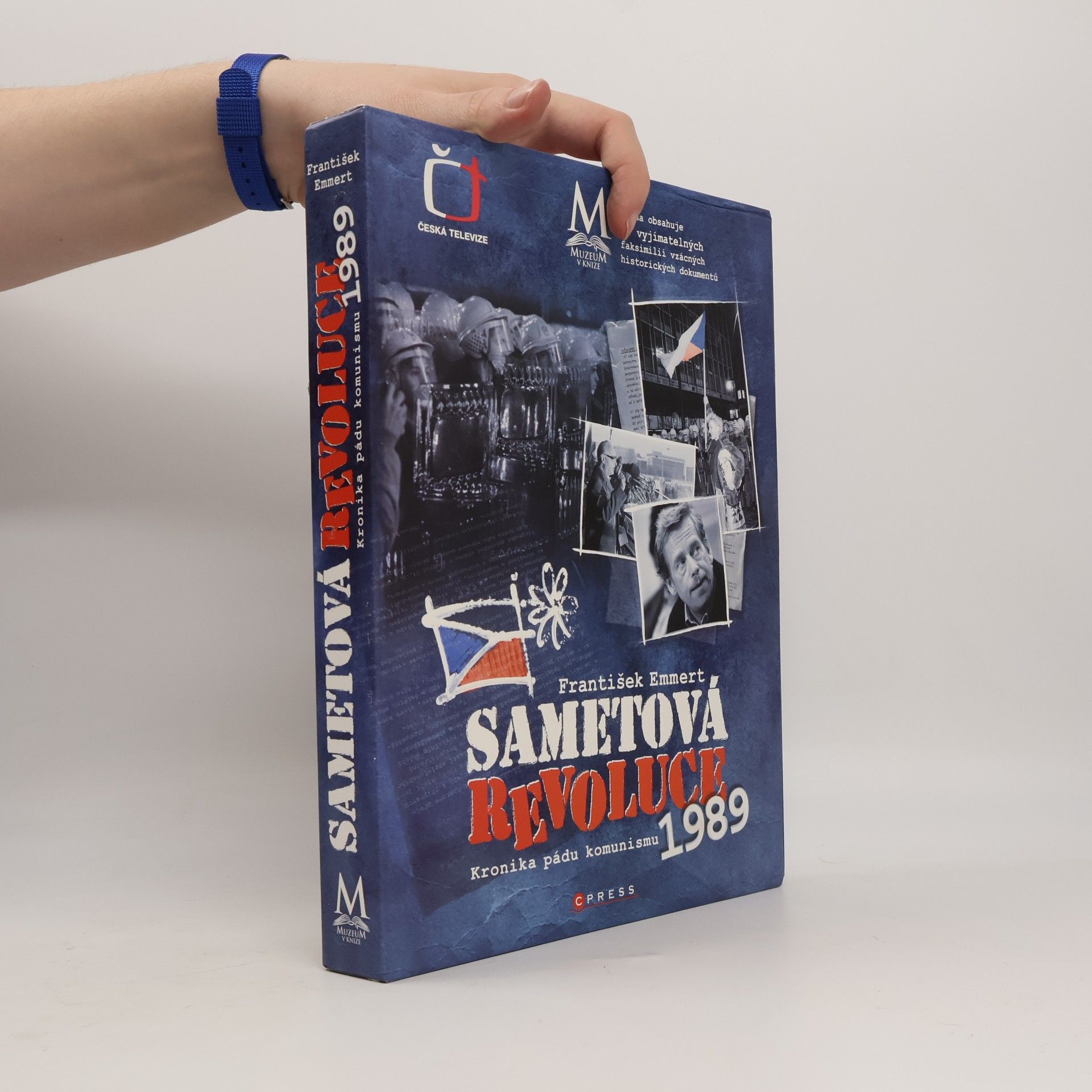 František Emmert Sametová revoluce: Kronika pádu komunismu 1989