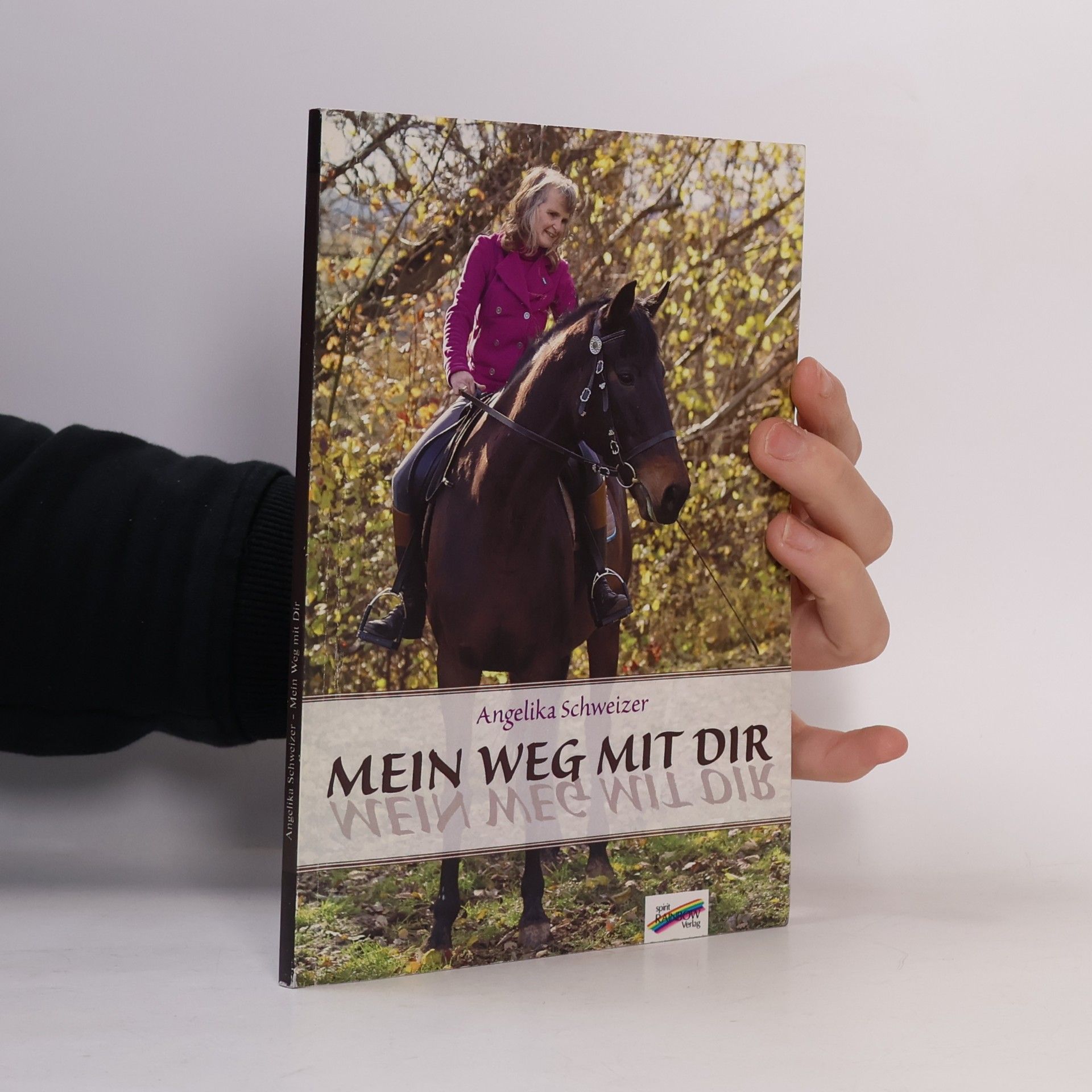 Angelika C. Schweizer Mein Weg mit dir