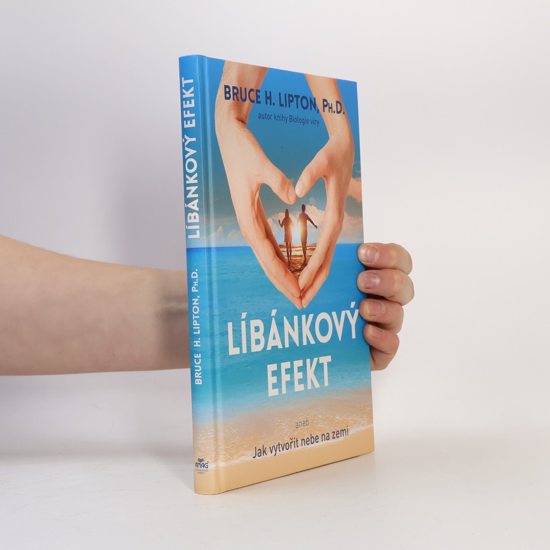 Bruce Lipton Líbánkový efekt, aneb, Jak vytvořit nebe na zemi