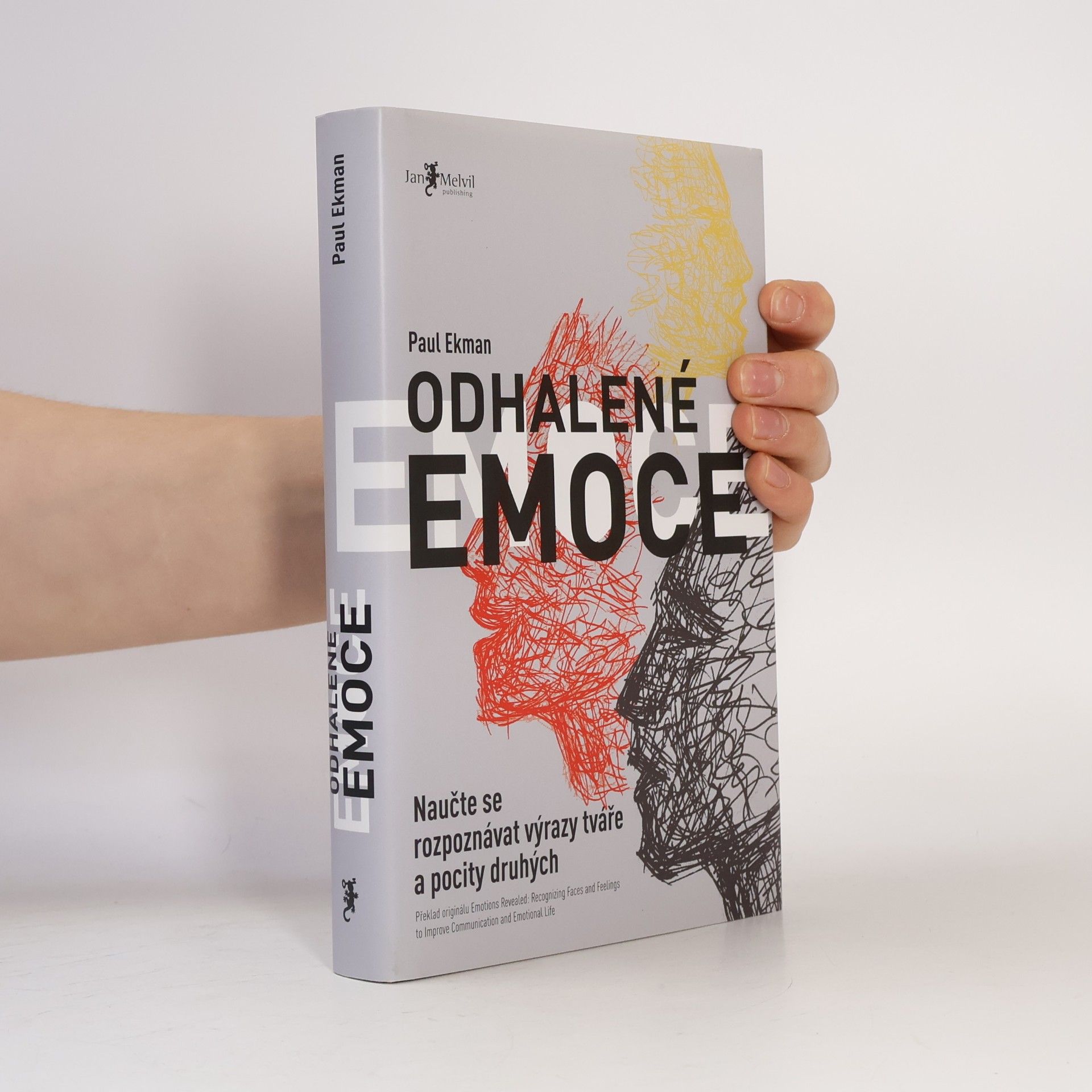 Paul Ekman Odhalené emoce: Naučte se rozpoznávat výrazy tváře a pocity druhých