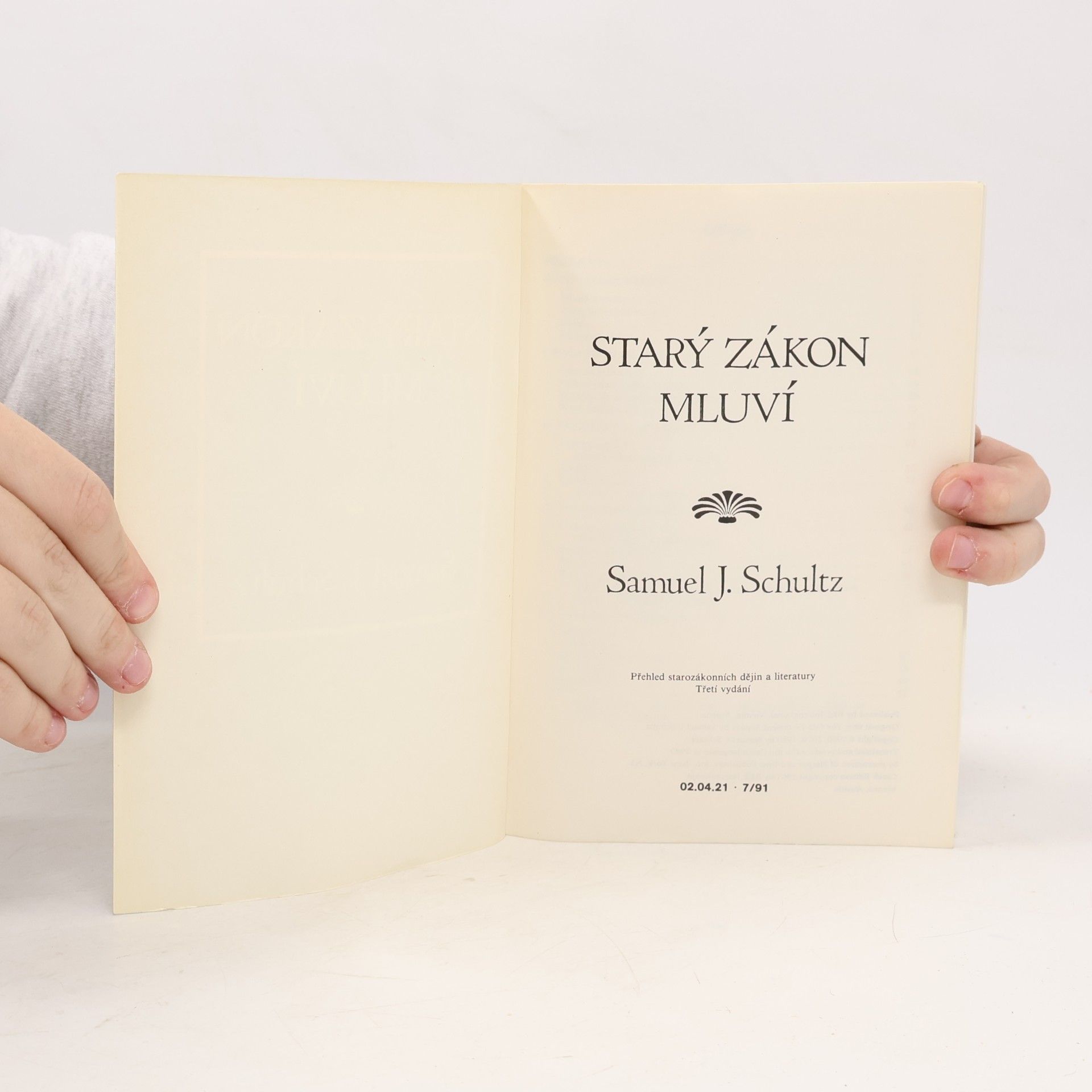 Samuel J Schultz Starý zákon mluví. Přehled starozákonních dějin a literatury