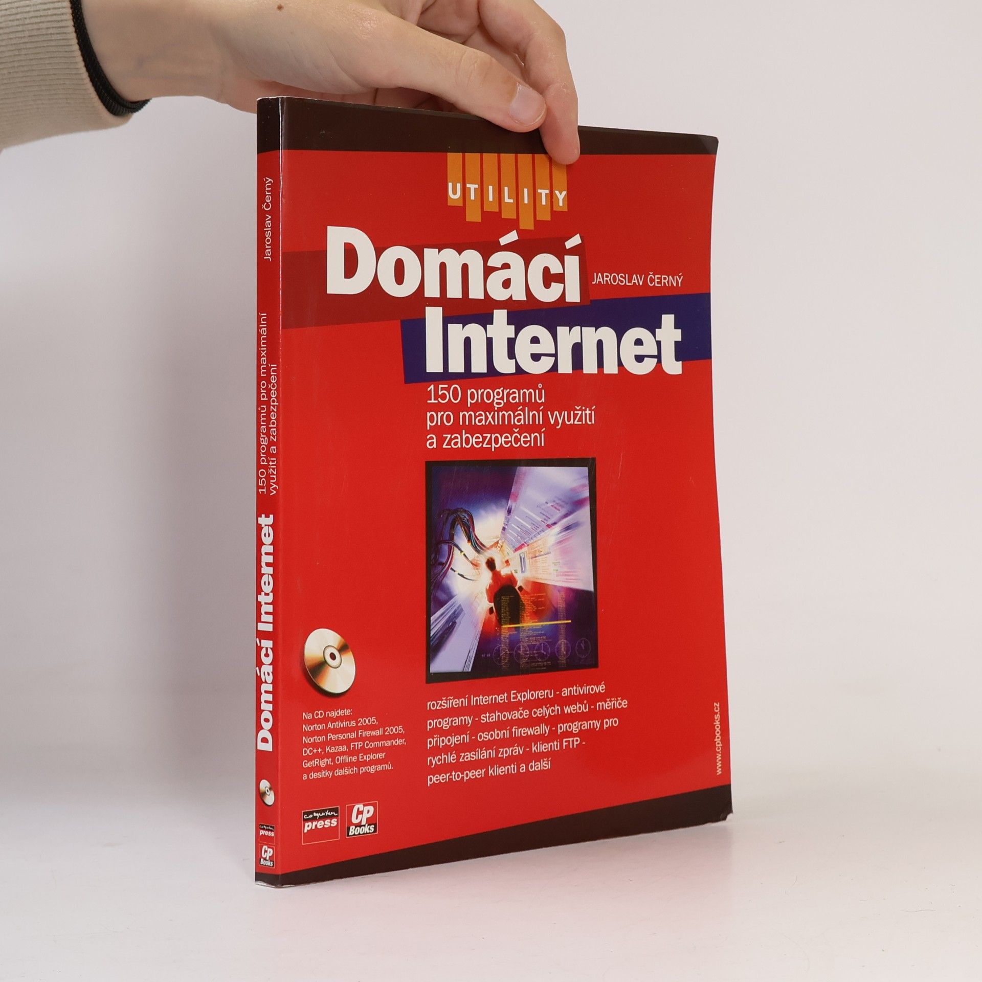 Domácí Internet - 150 programů pro maximální využití a zabezpečení