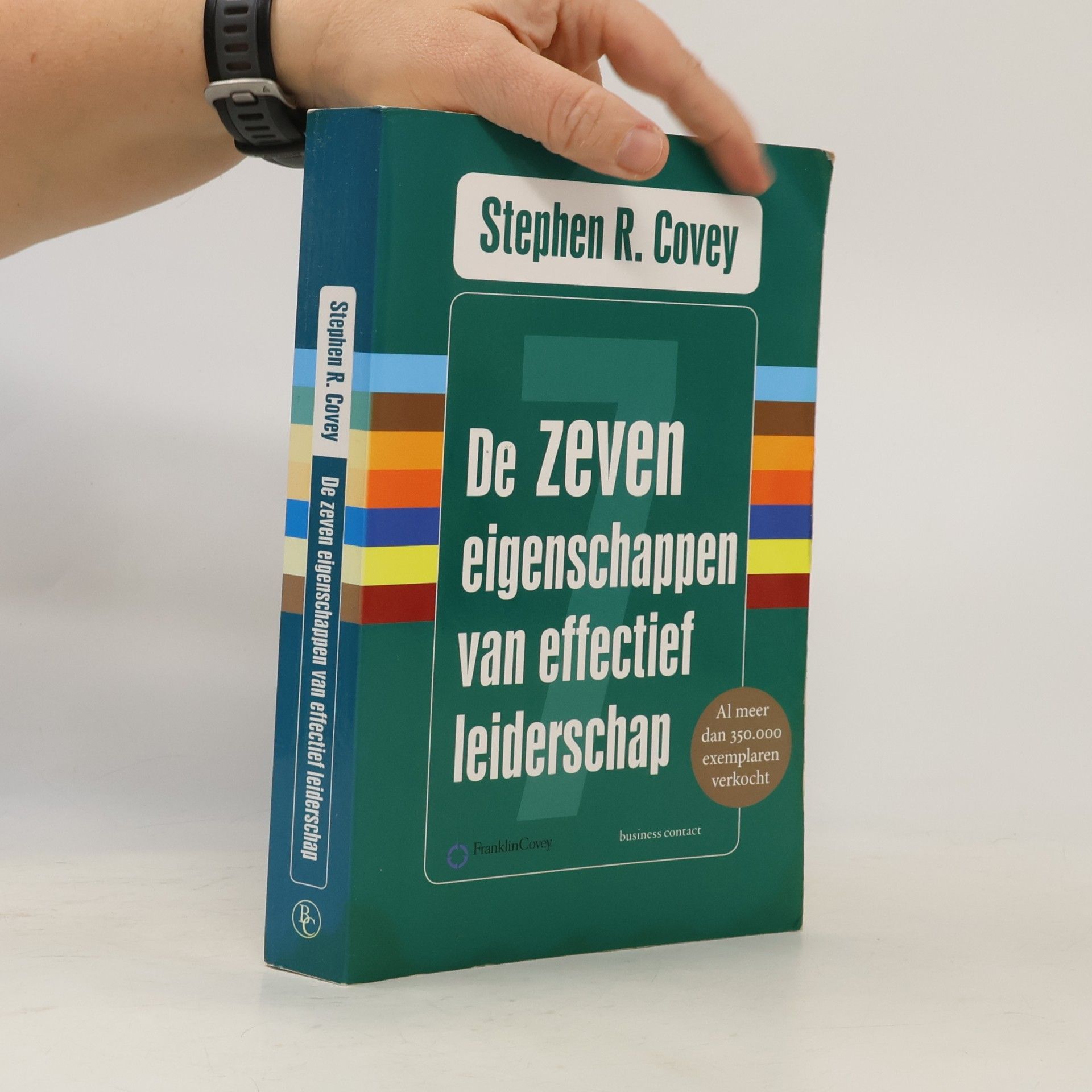 Stephen Covey De zeven eigenschappen van effectief leiderschap