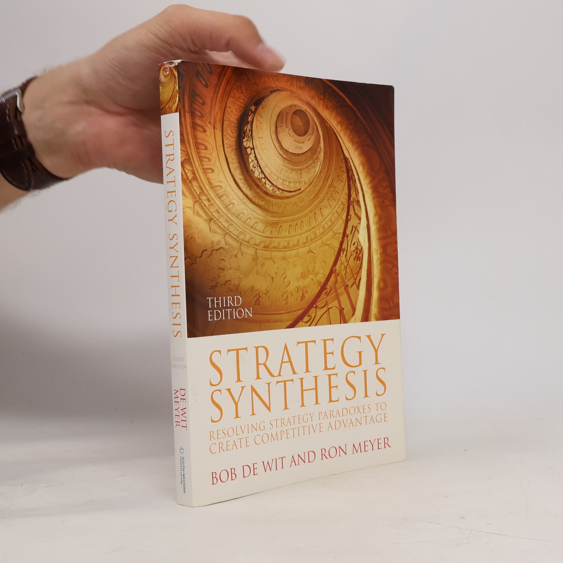 Strategy synthesis: Resolving strategy paradoxes to create competitive advantage: Text and readings