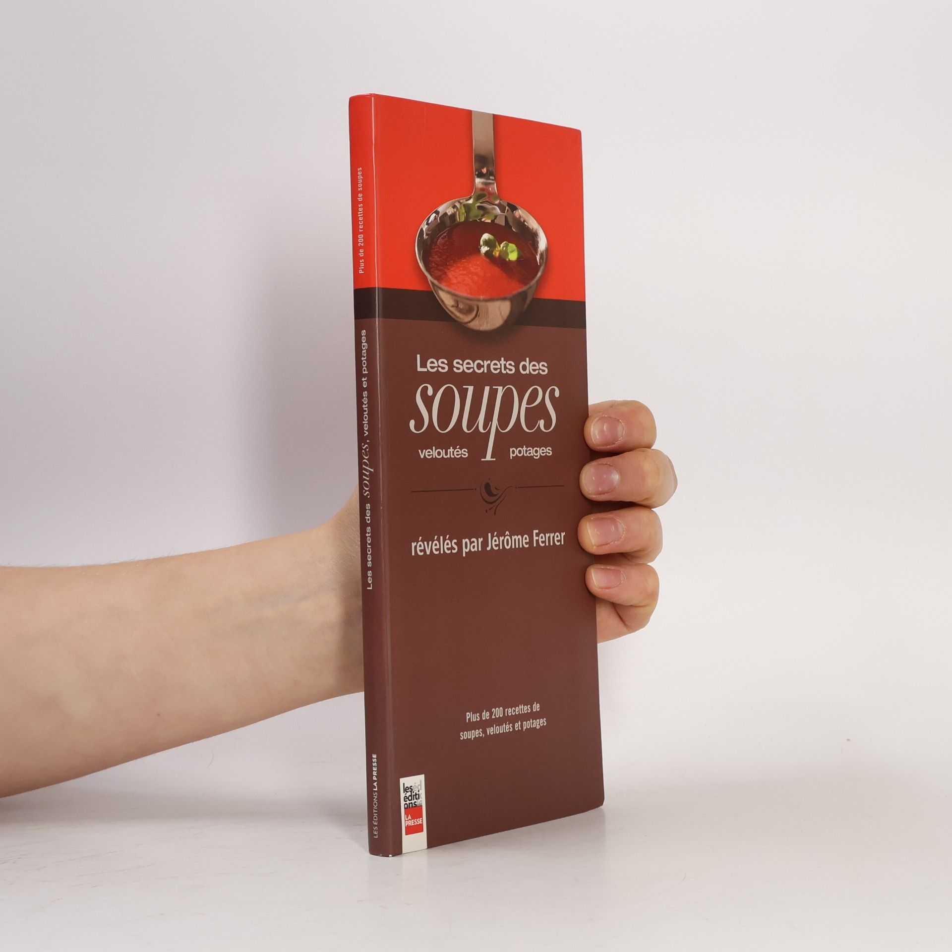 Les secrets des soupes, veloutes et potages