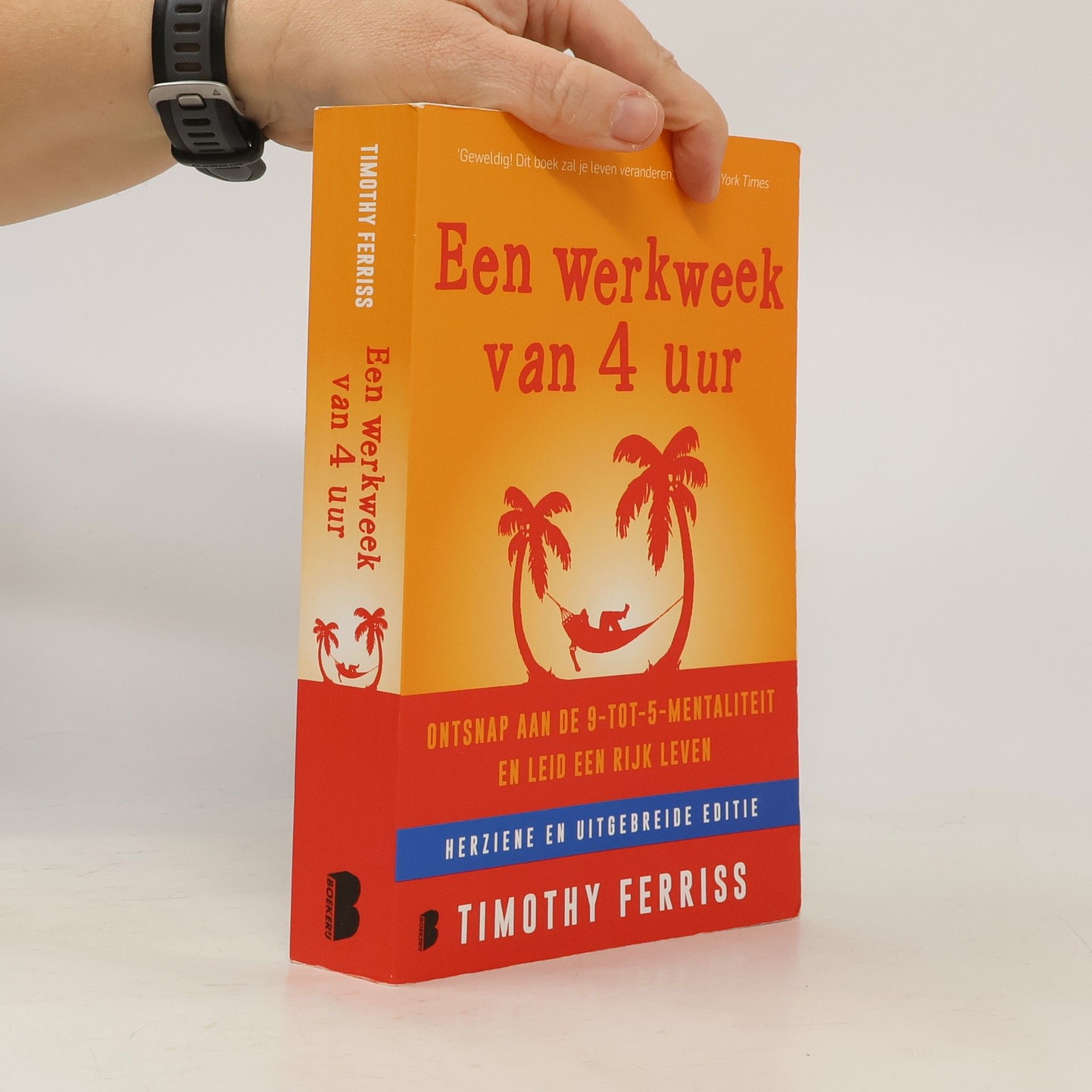 Timothy Ferriss Een werkweek van 4 uur