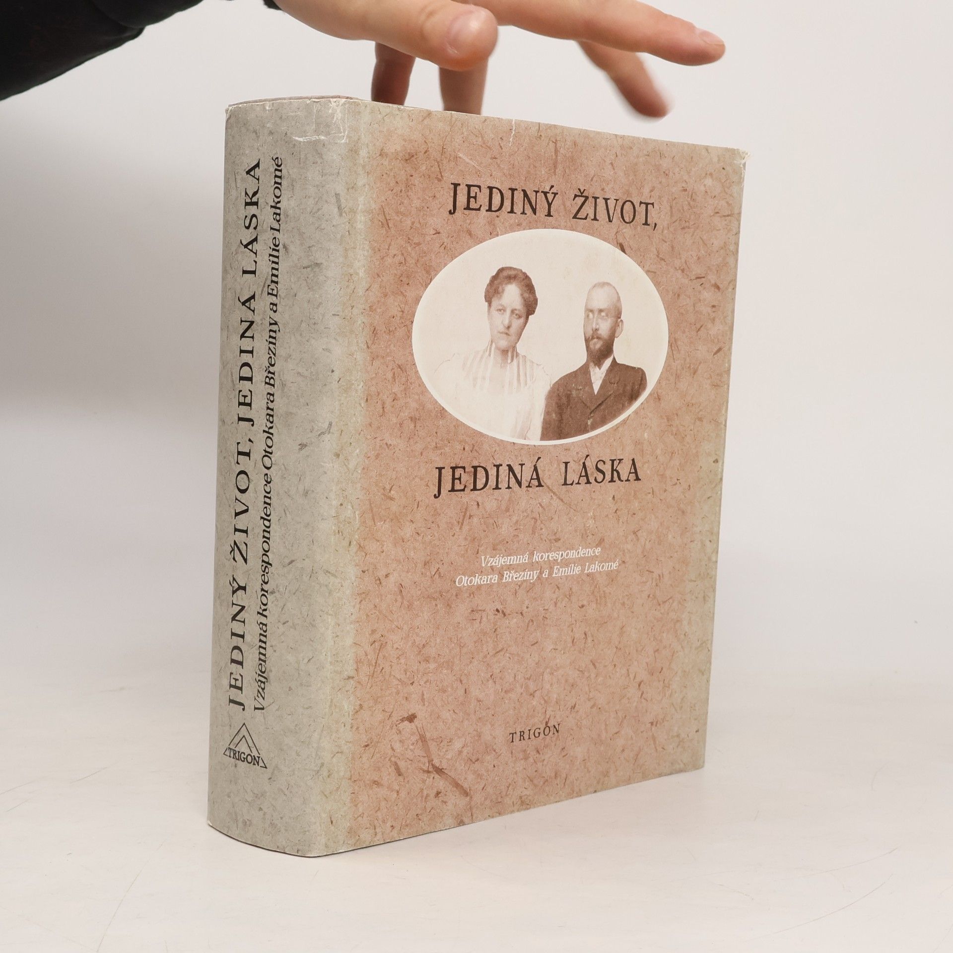 Otokar Březina Jediný život, jediná láska