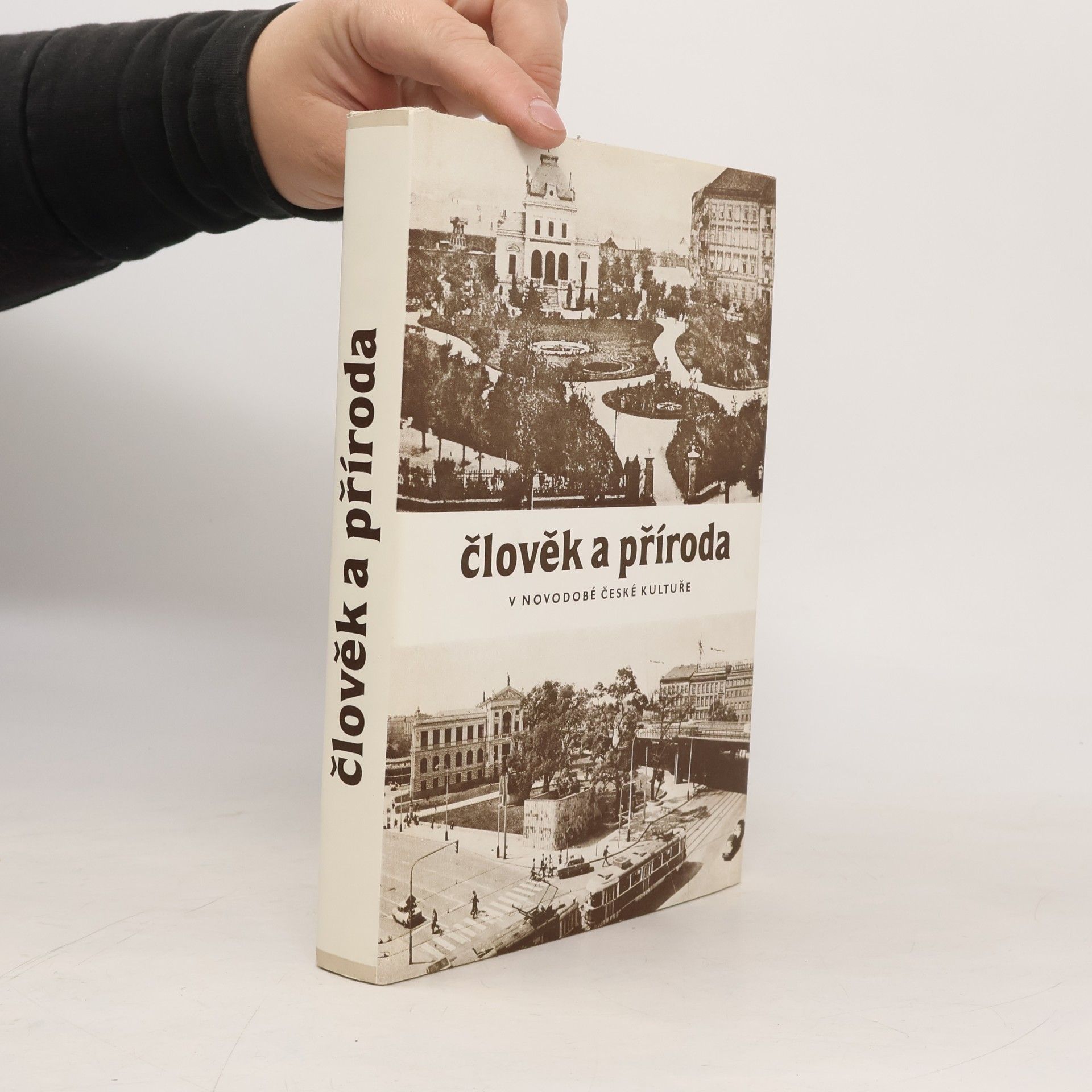 Kolektiv autorů Člověk a příroda v novodobé české kultuře