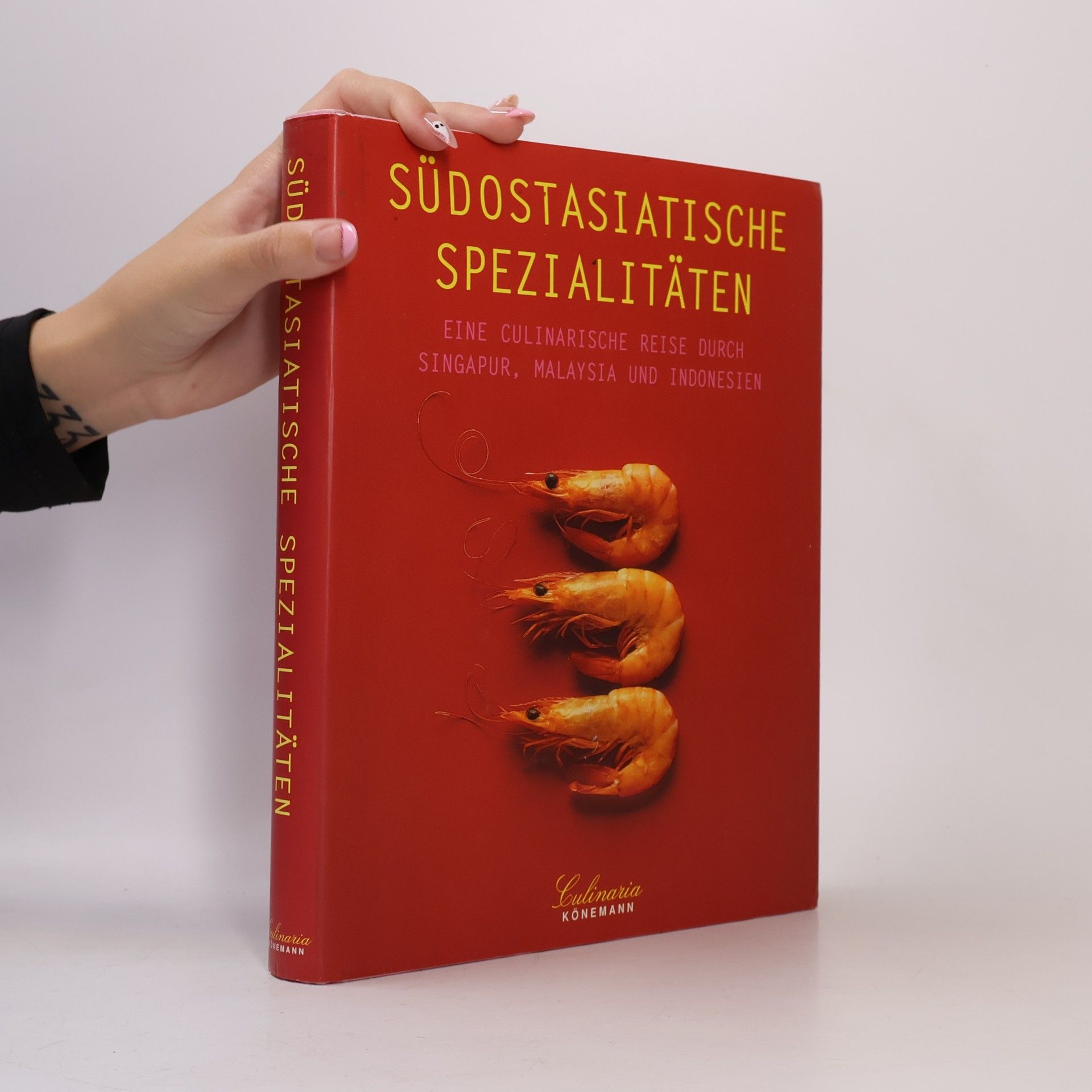 Rosalind Mowe Culinaria. Südostasiatische Spezialitäten. Eine kulinarische Reise