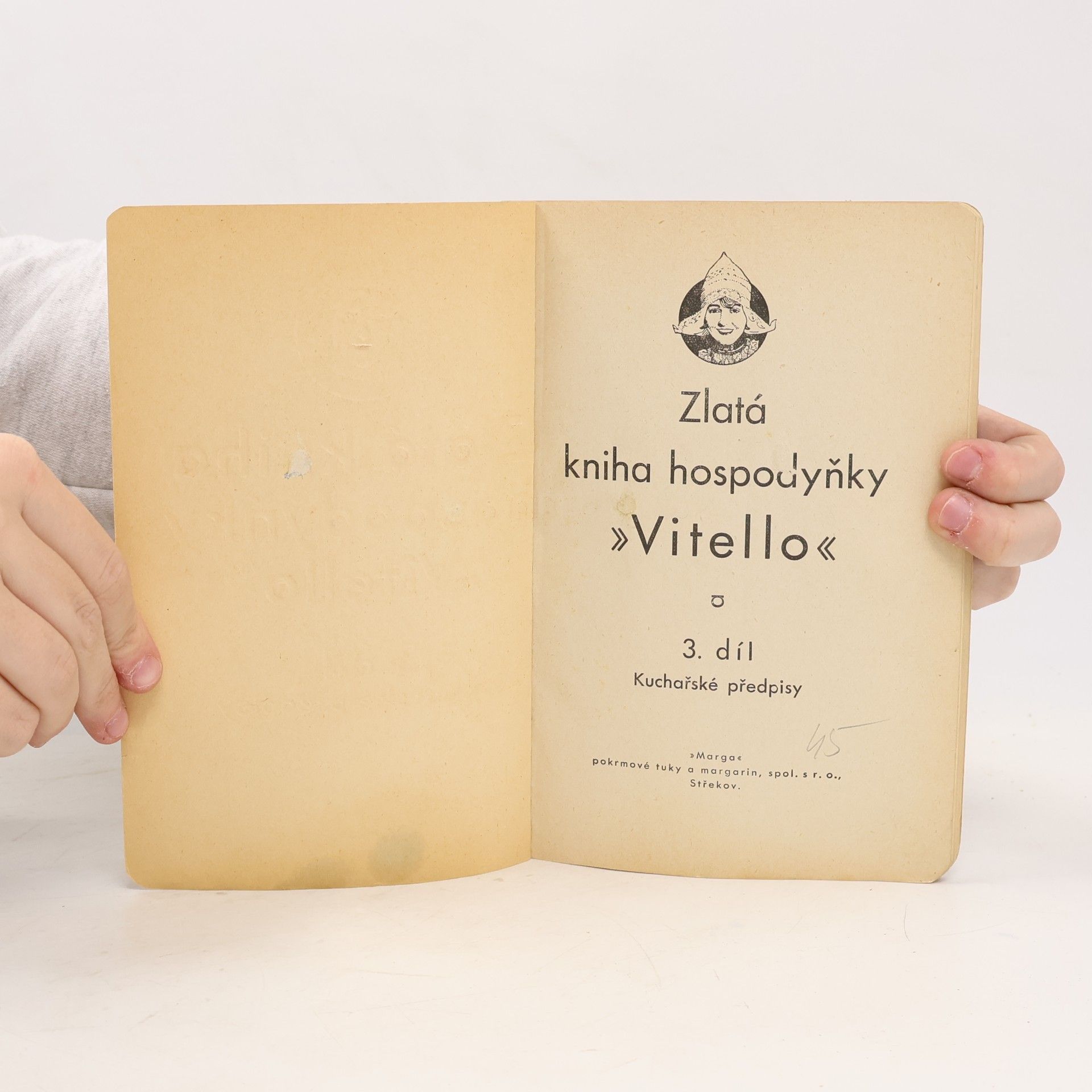 Autorenkollektiv Zlatá kniha hospodyňky ,,Vitello" : Kuchařské předpisy. 3. díl