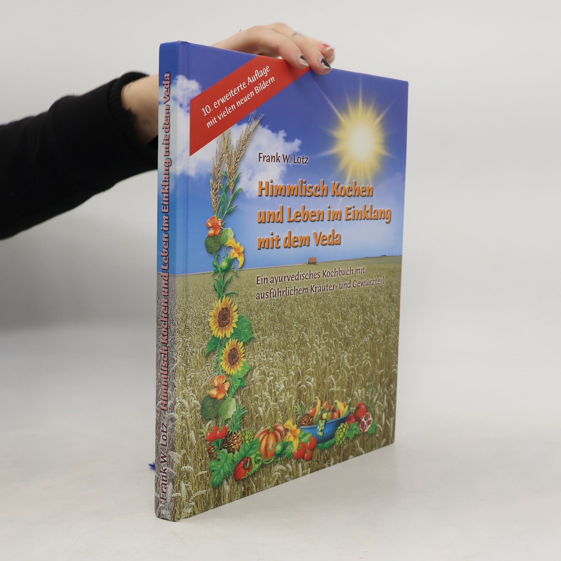 Frank W. Lotz Himmlisch Kochen und Leben im Einklang mit dem Veda