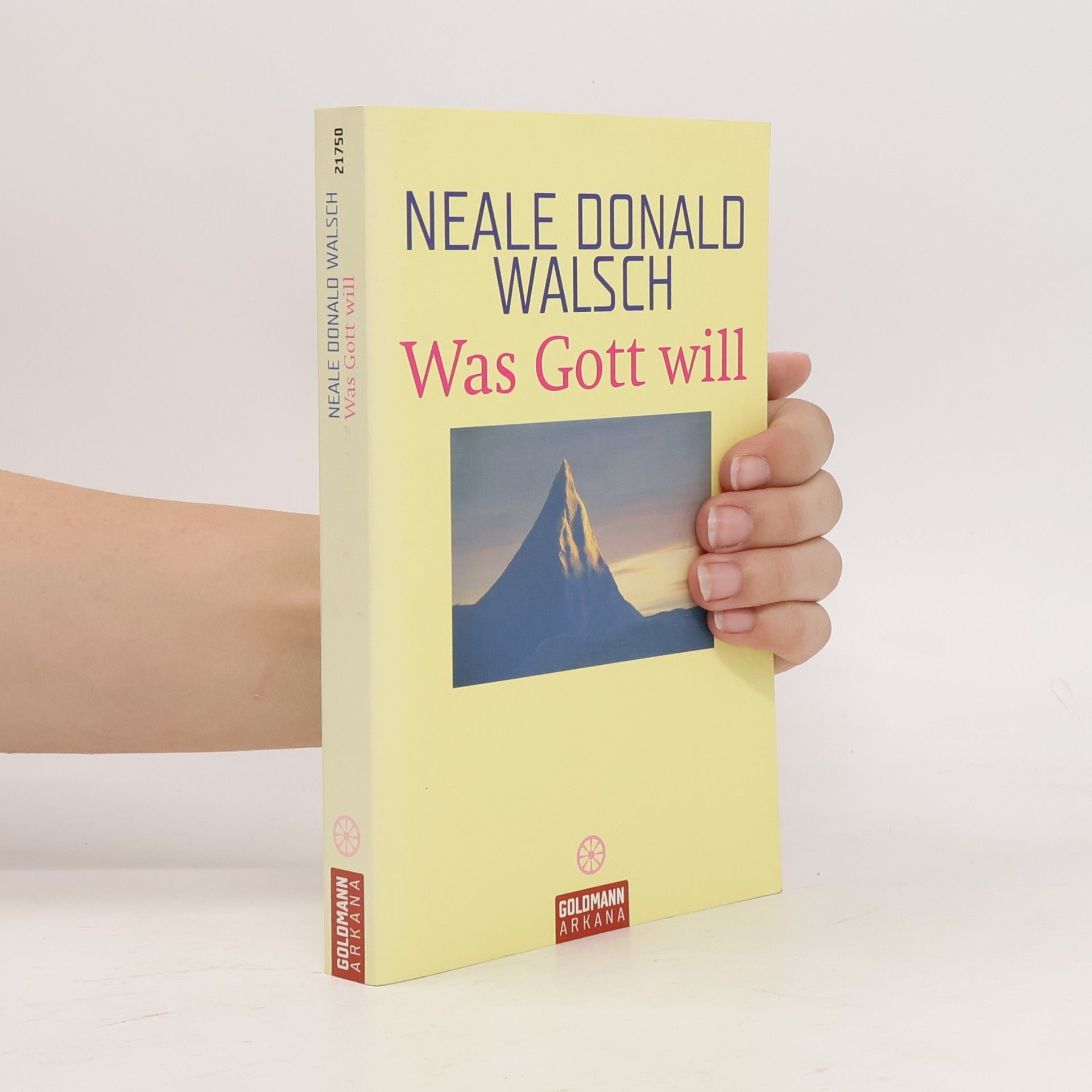 Neale Donald Walsch Was Gott will