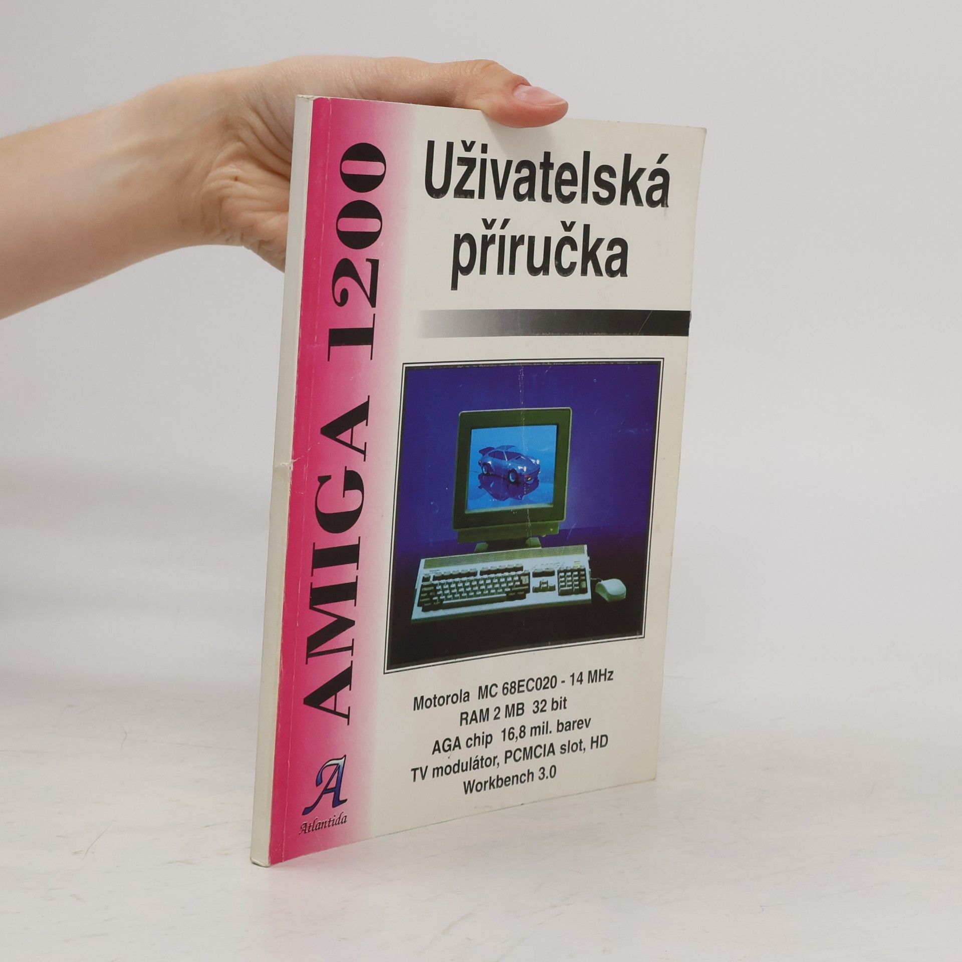 Various authors Amiga 1200. Uživatelská příručka