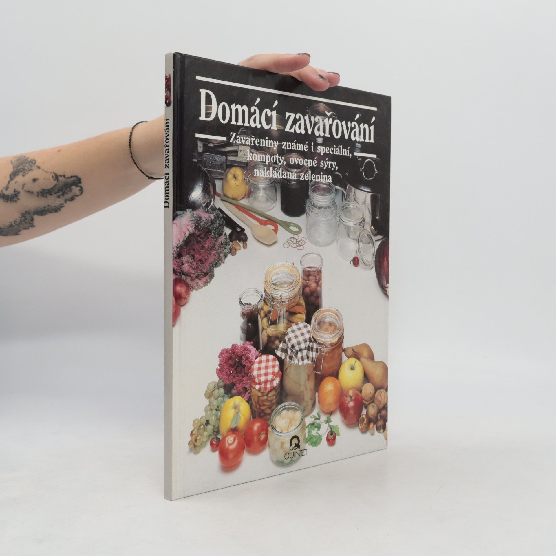 Domácí zavařování : známé a speciální zavařeniny, džemy, kompoty, ovocné sýry, nakládaná zelenina