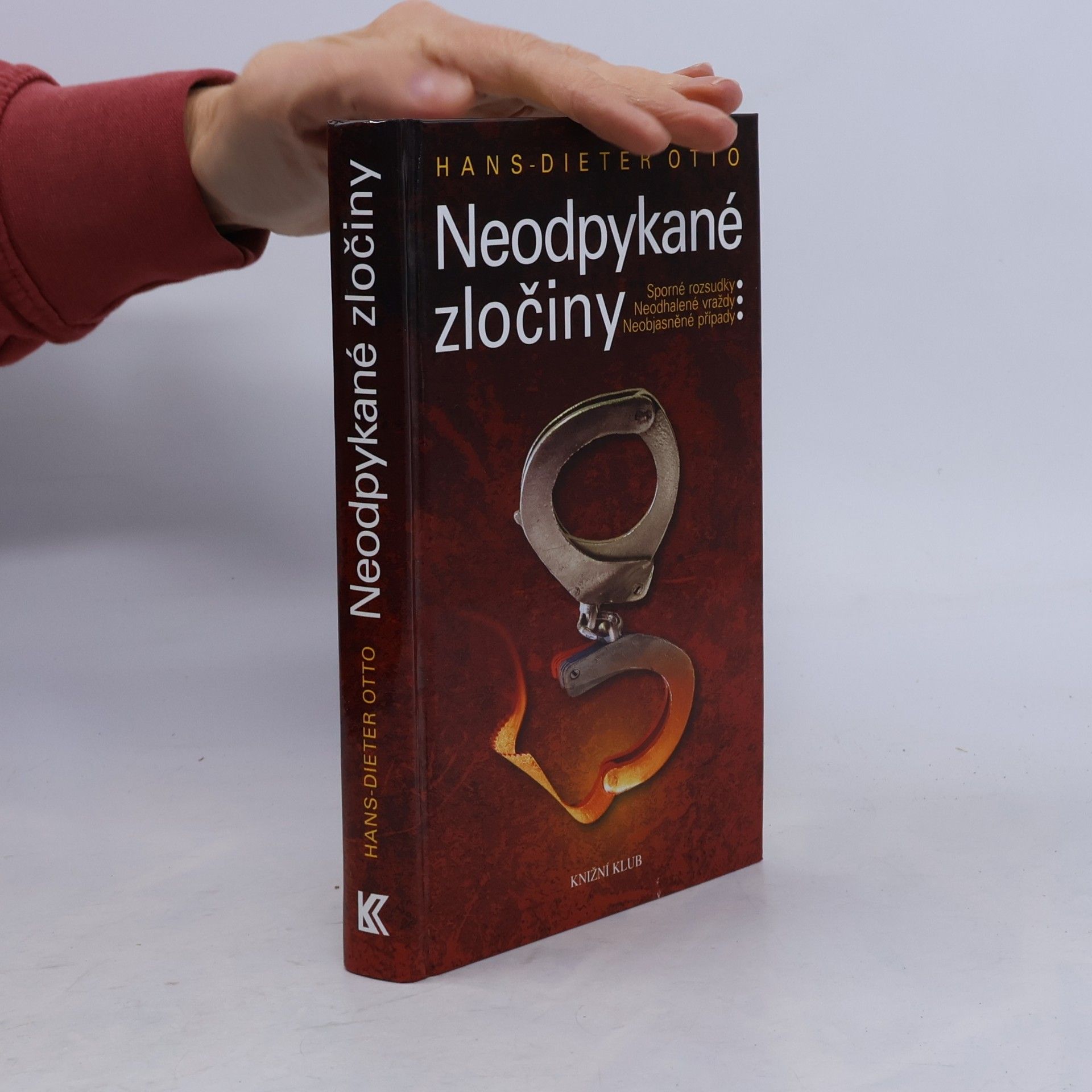 Neodpykané zločiny : sporné rozsudky, neodhalené vraždy, neobjasněné případy