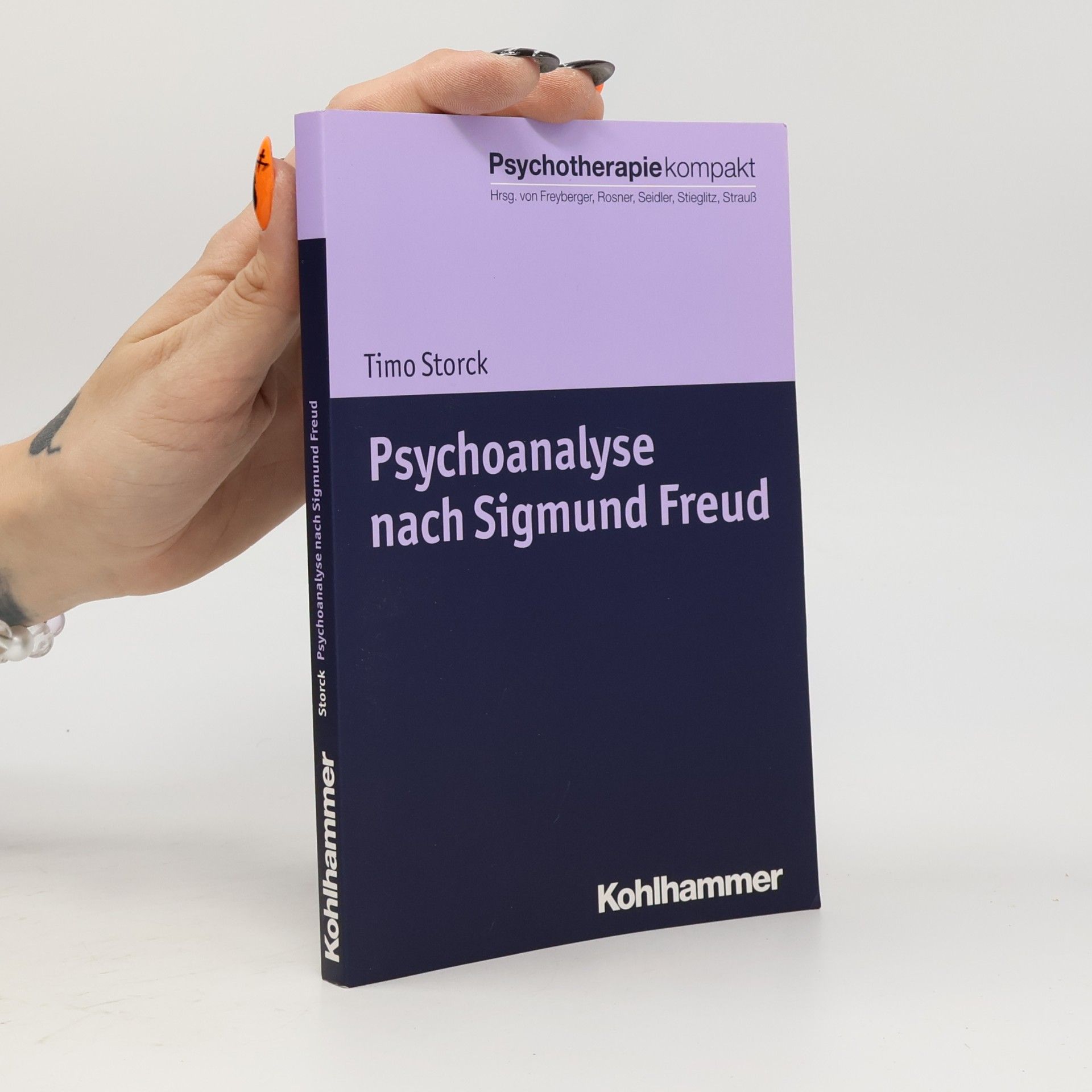 Timo Storck Psychotherapie Kompakt: Psychoanalyse nach Sigmund Freud