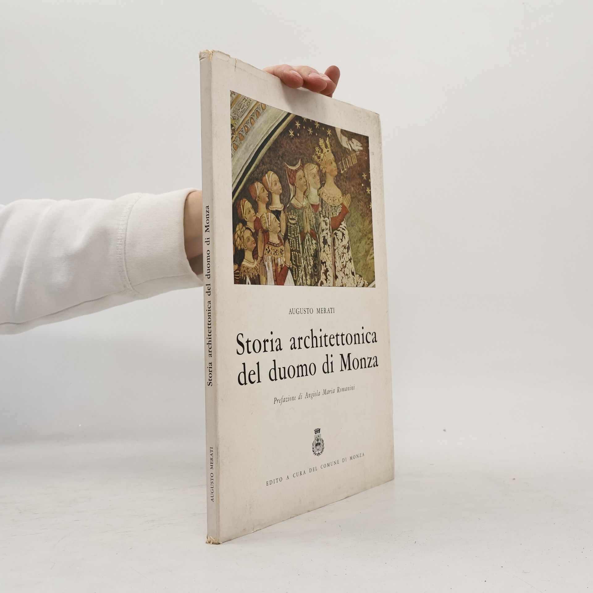 Augusto Merati Storia architettonica del duomo di Monza