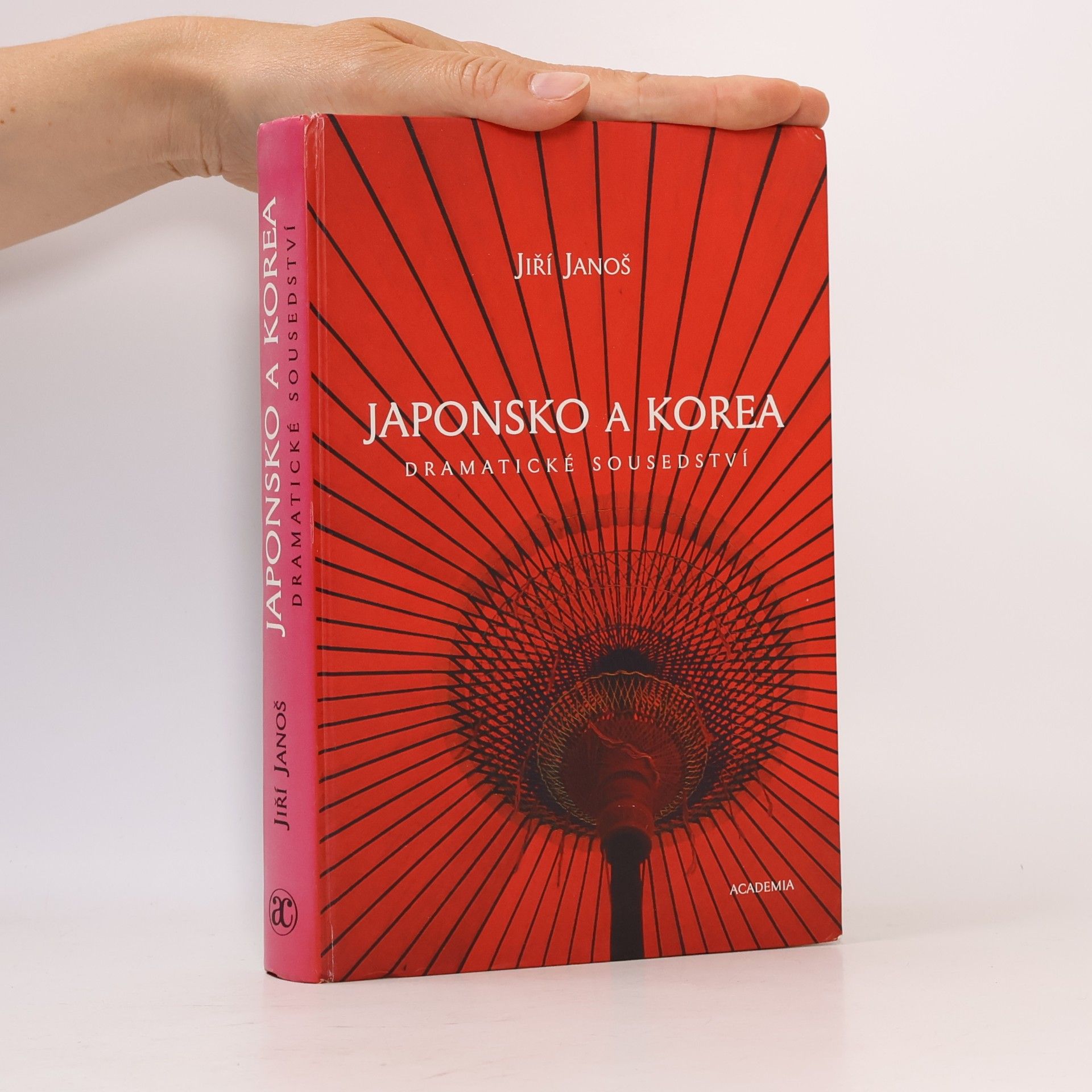Jiří Janoš Japonsko a Korea : dramatické sousedství