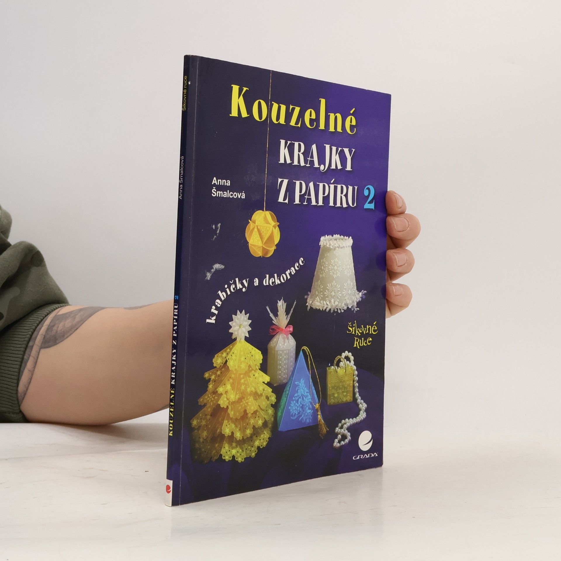 Anna Šmalcová Kouzelné krajky z papíru 2 – krabičky a dekorace