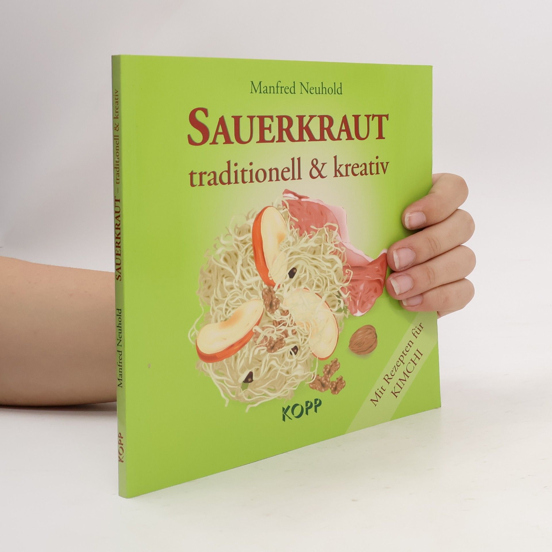 Sauerkraut. Traditionell & kreativ