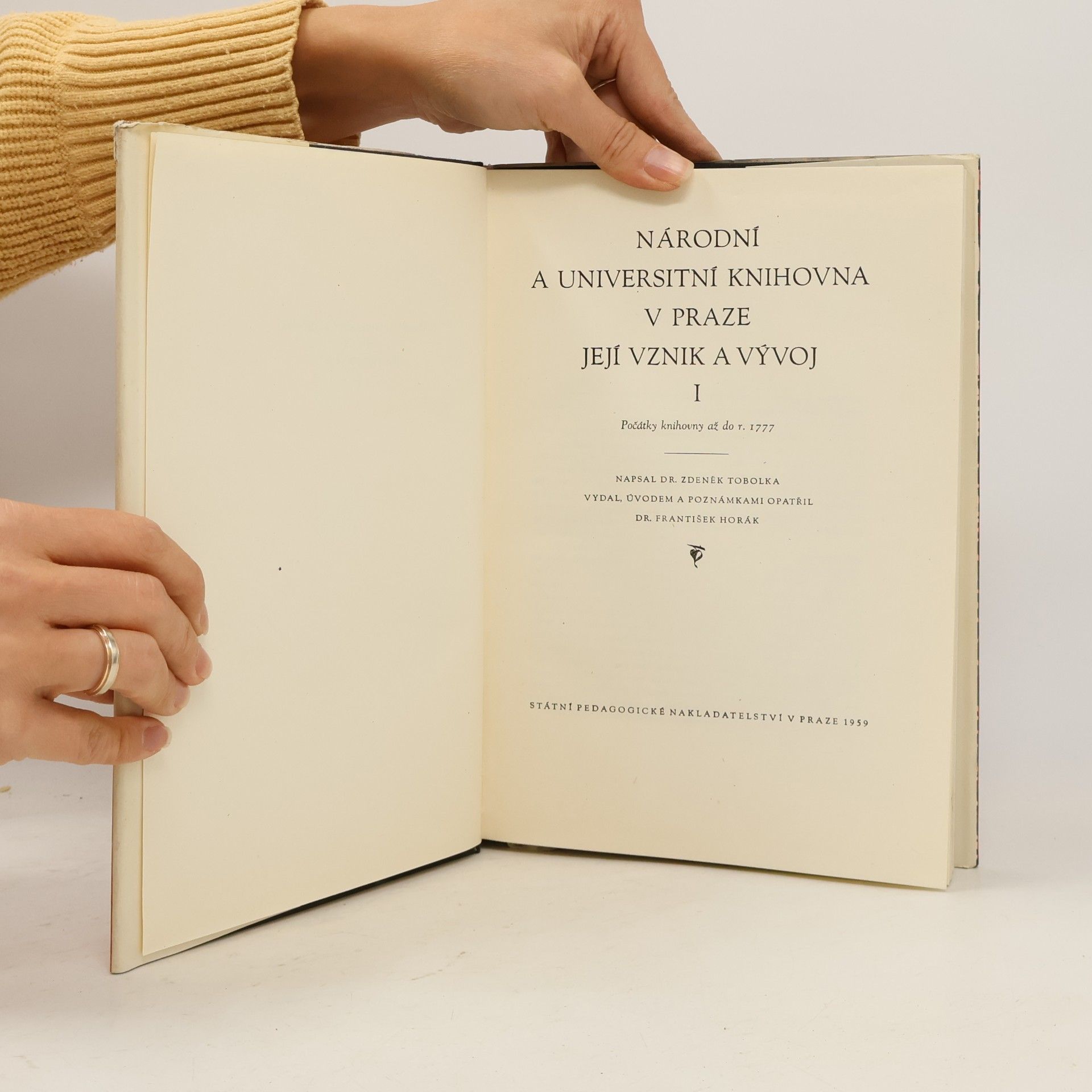 Zdeněk Václav Tobolka Národní a universitní knihovna v Praze, její vznik a vývoj. 1, Počátky knihovny až do r. 1777
