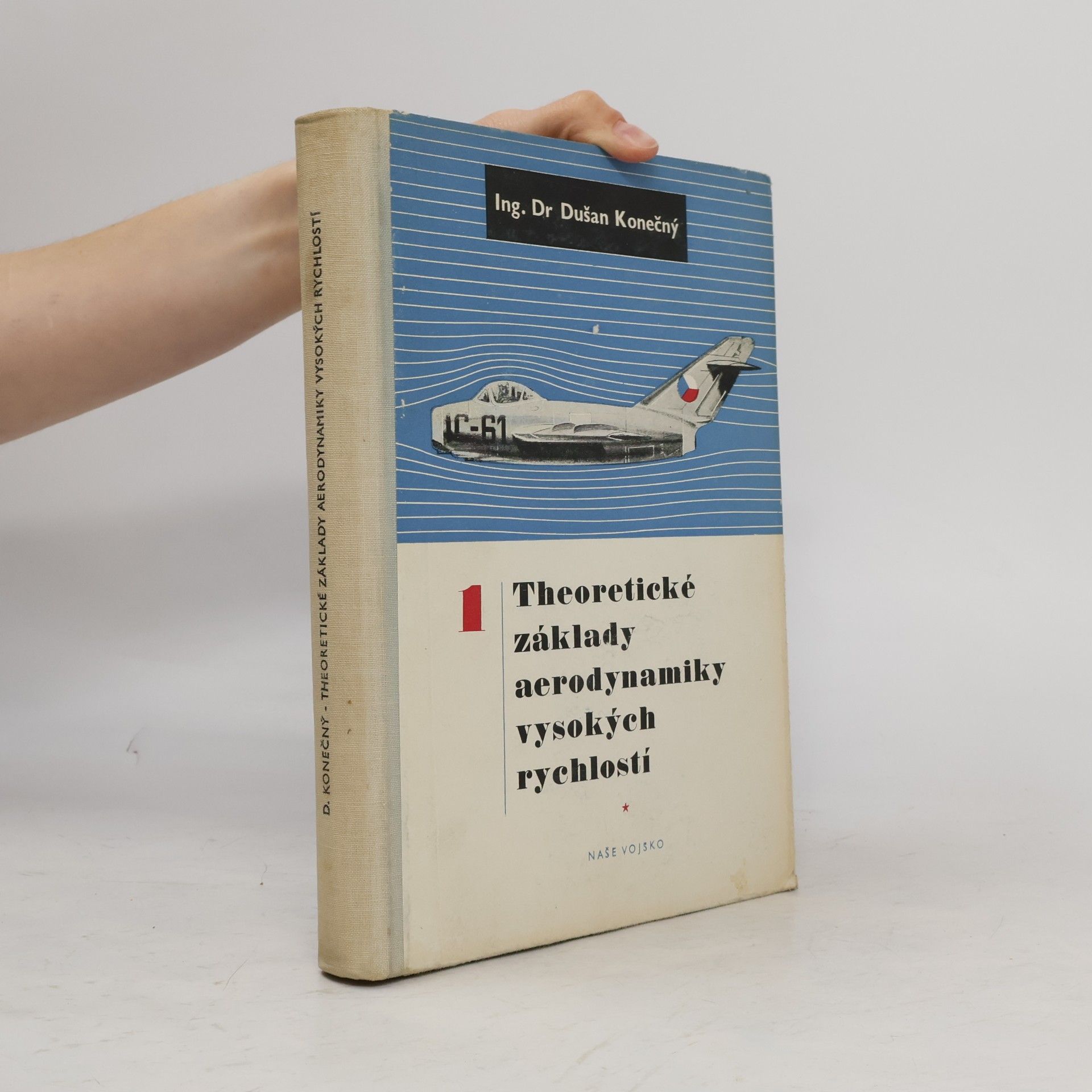 Dušan Konečný Theoretické základy aerodynamiky vysokých rychlostí I.