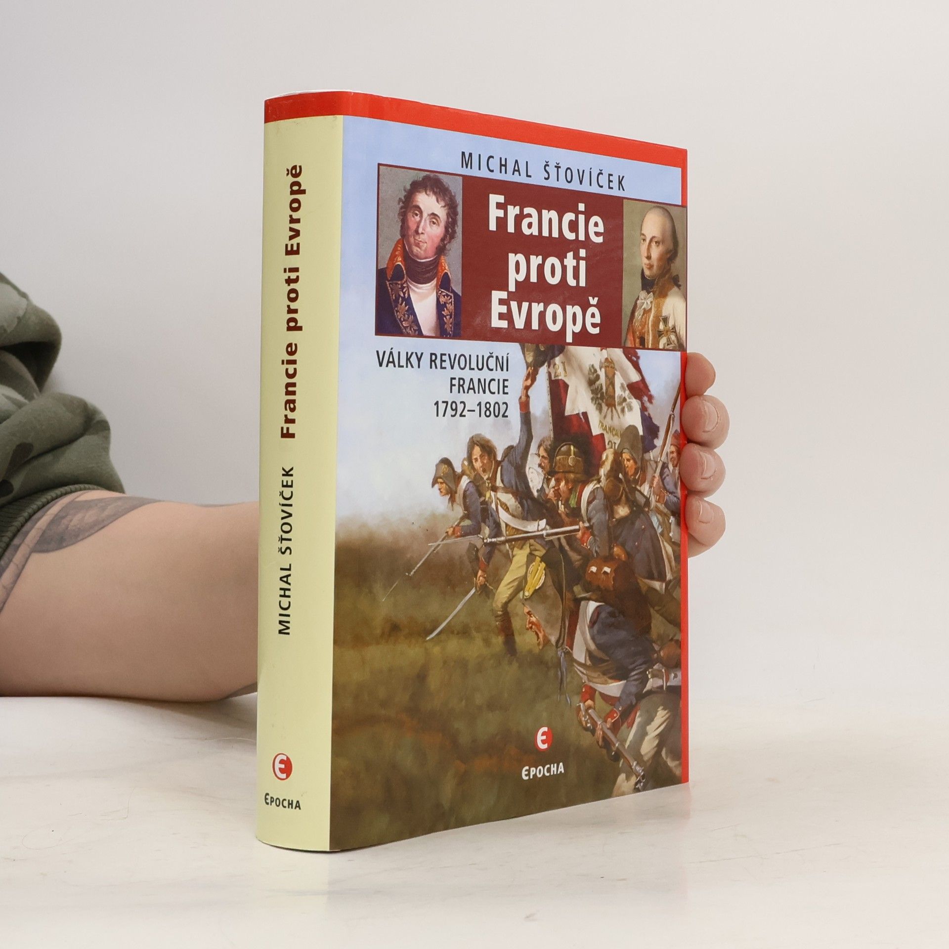 Francie proti Evropě : války revoluční Francie 1792-1802