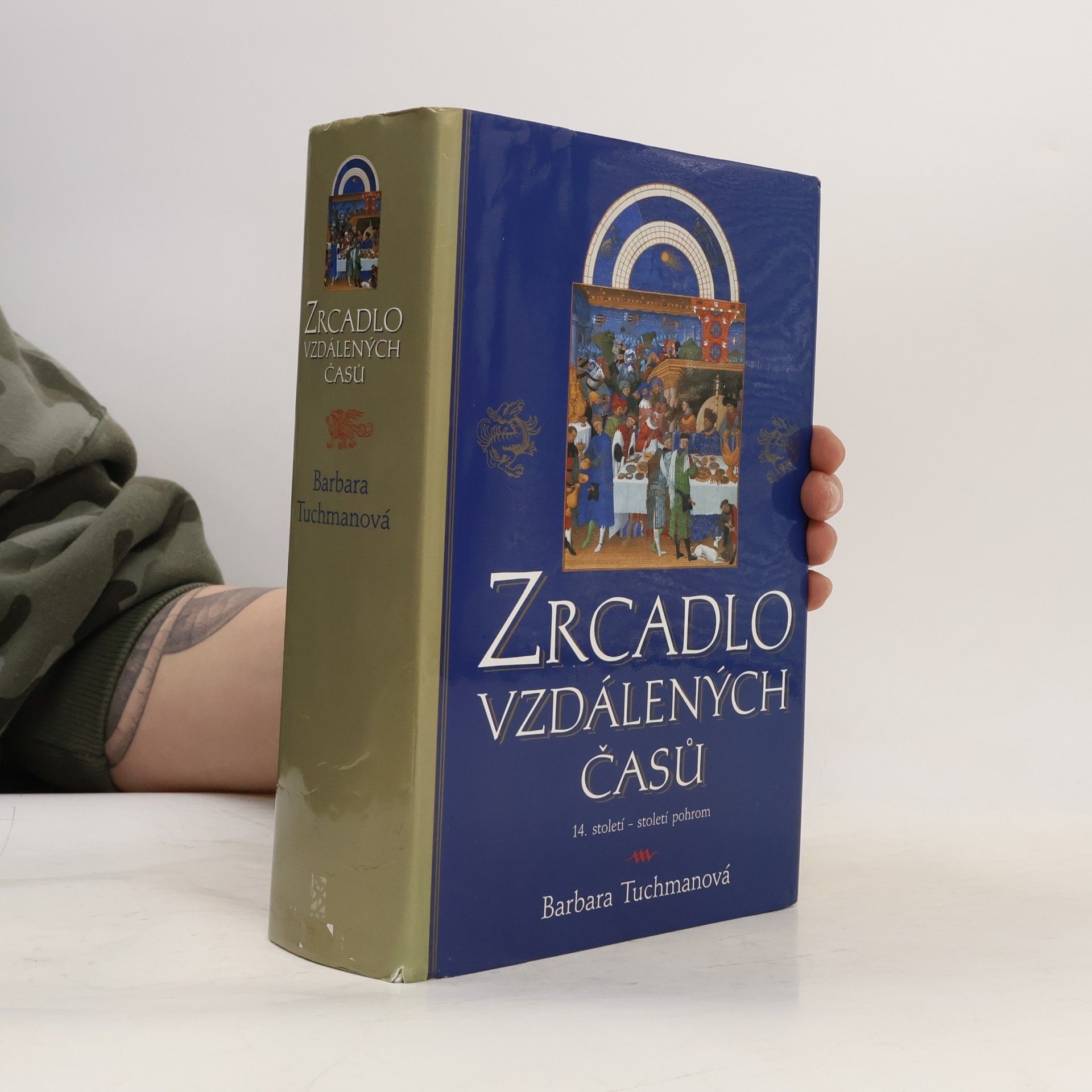 Barbara Tuchman Zrcadlo vzdálených časů. 14. století - století pohrom