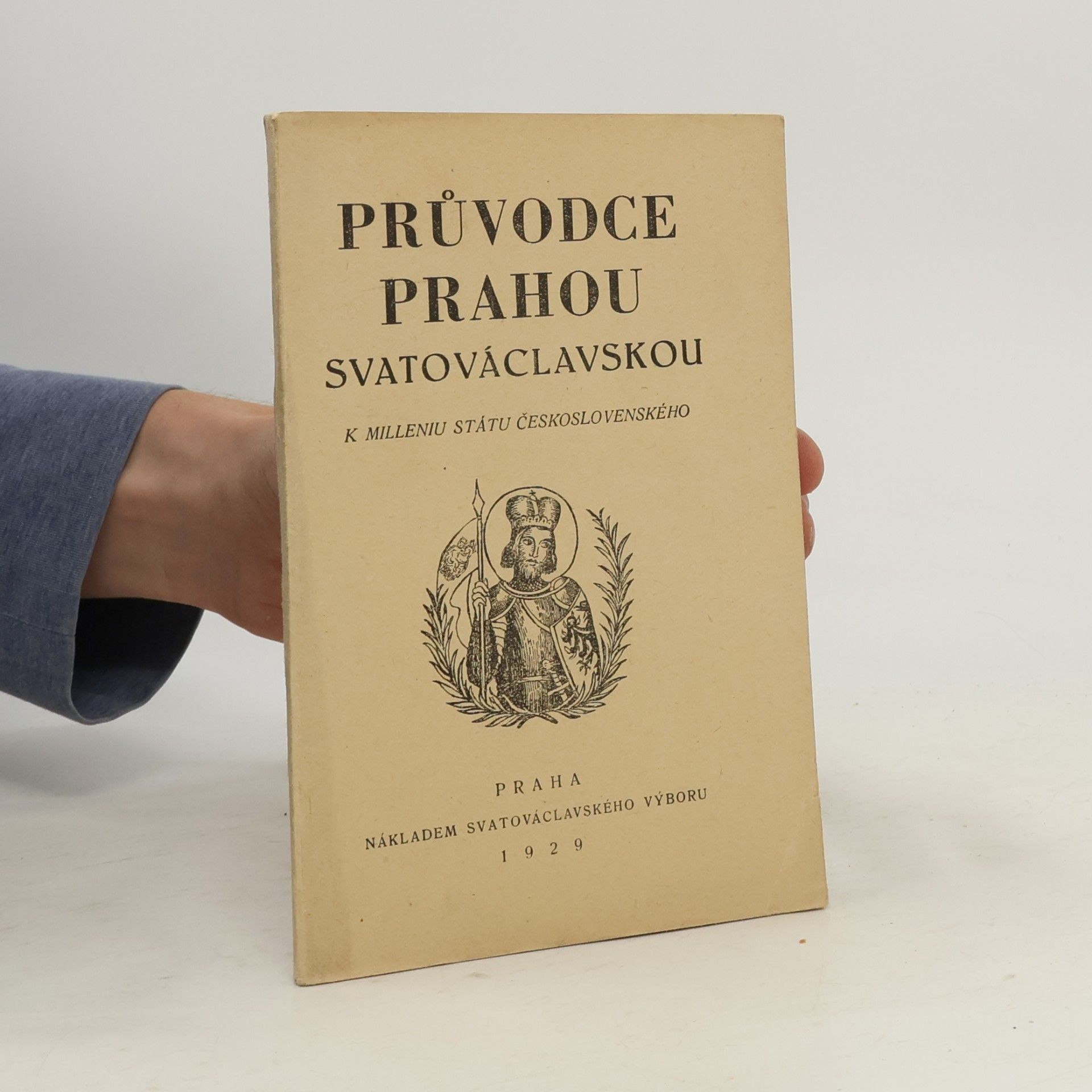 Vilém Bitnar Průvodce Prahou svatováclavskou k milleniu státu československého