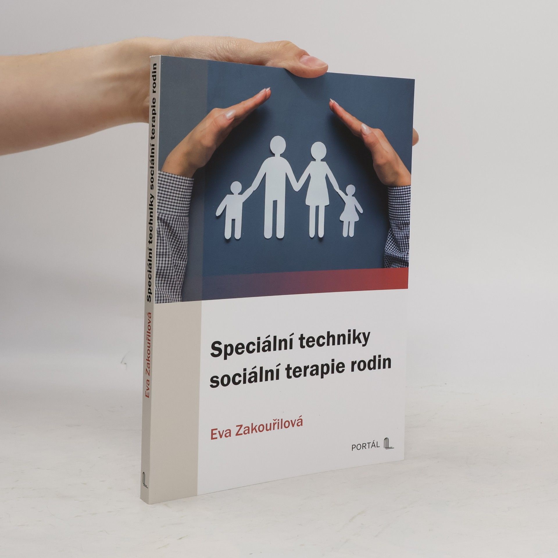 Eva Zakouřilová Speciální techniky sociální terapie rodin