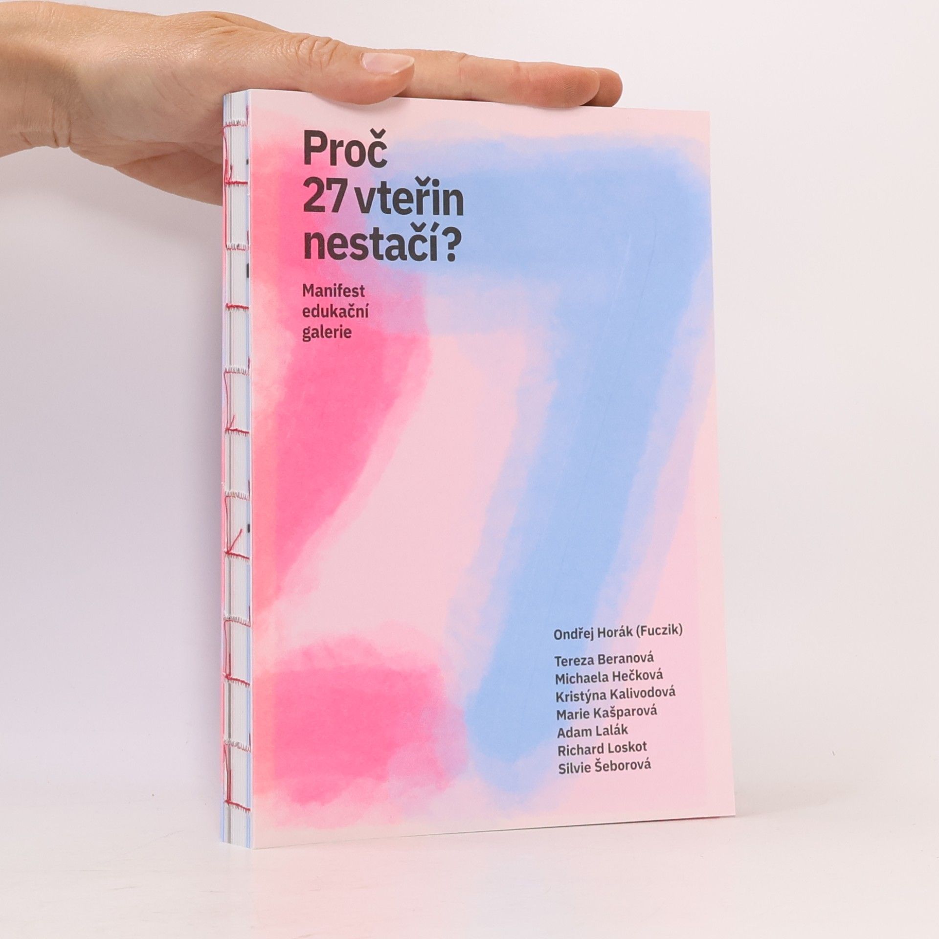 Proč 27 vteřin nestačí?: Manifest edukační galerie