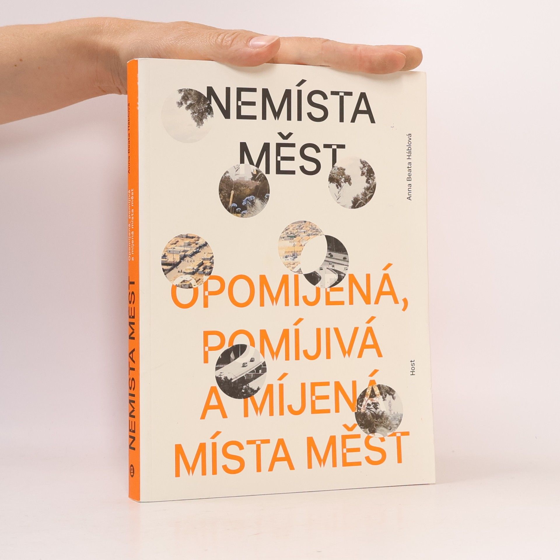 Nemísta měst. Opomíjená, pomíjivá a míjená místa měst
