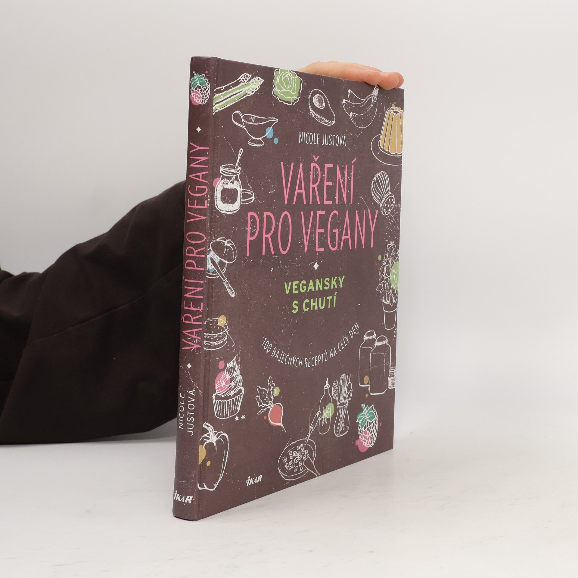 Nicole Just Vaření pro vegany: Vegansky s chutí : 100 báječných receptů na celý den