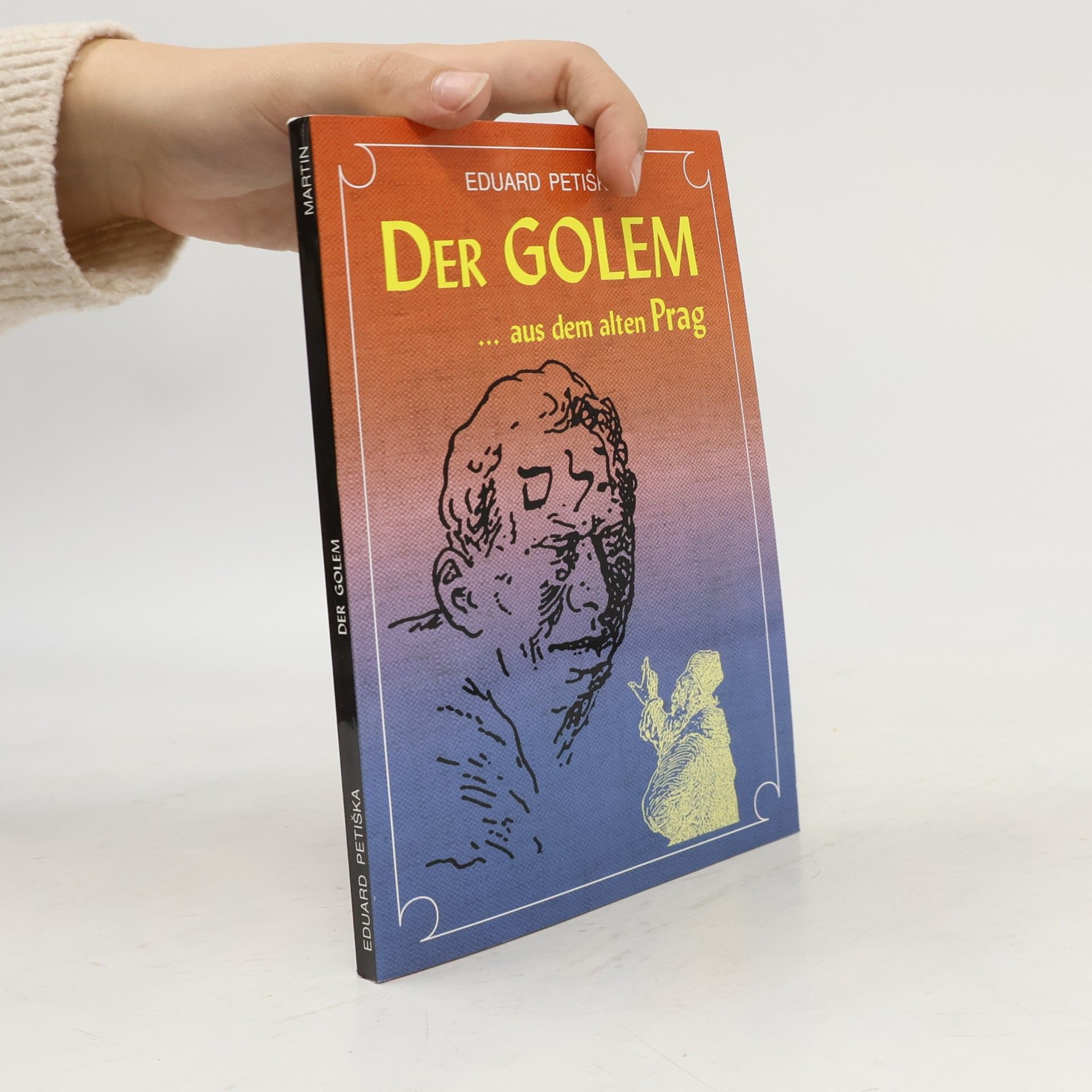 Eduard Petiška Der Golem : jüdische Märchen und Legenden aus dem alten Prag