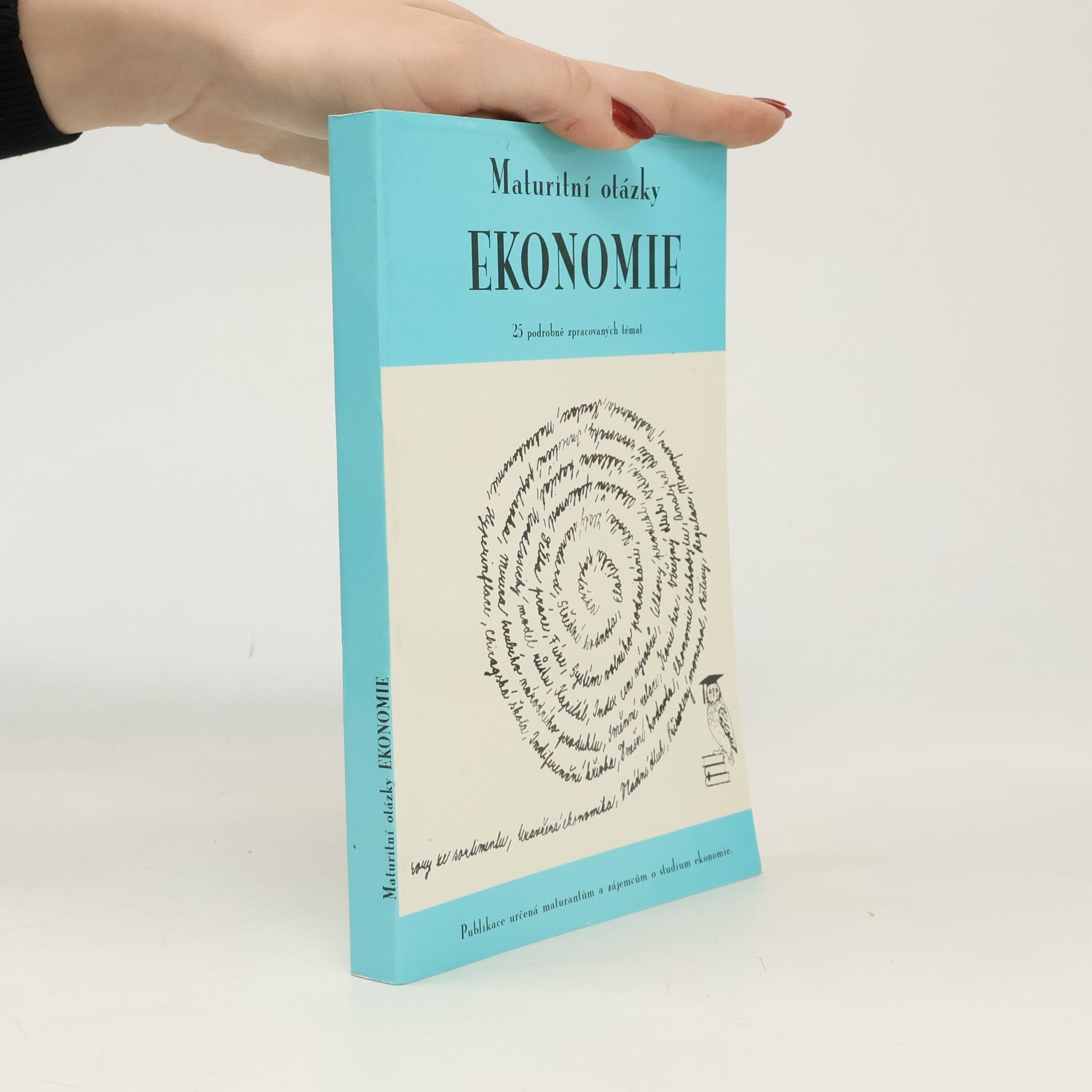Maturitní otázky - ekonomie : 25 podrobně zpracovaných témat