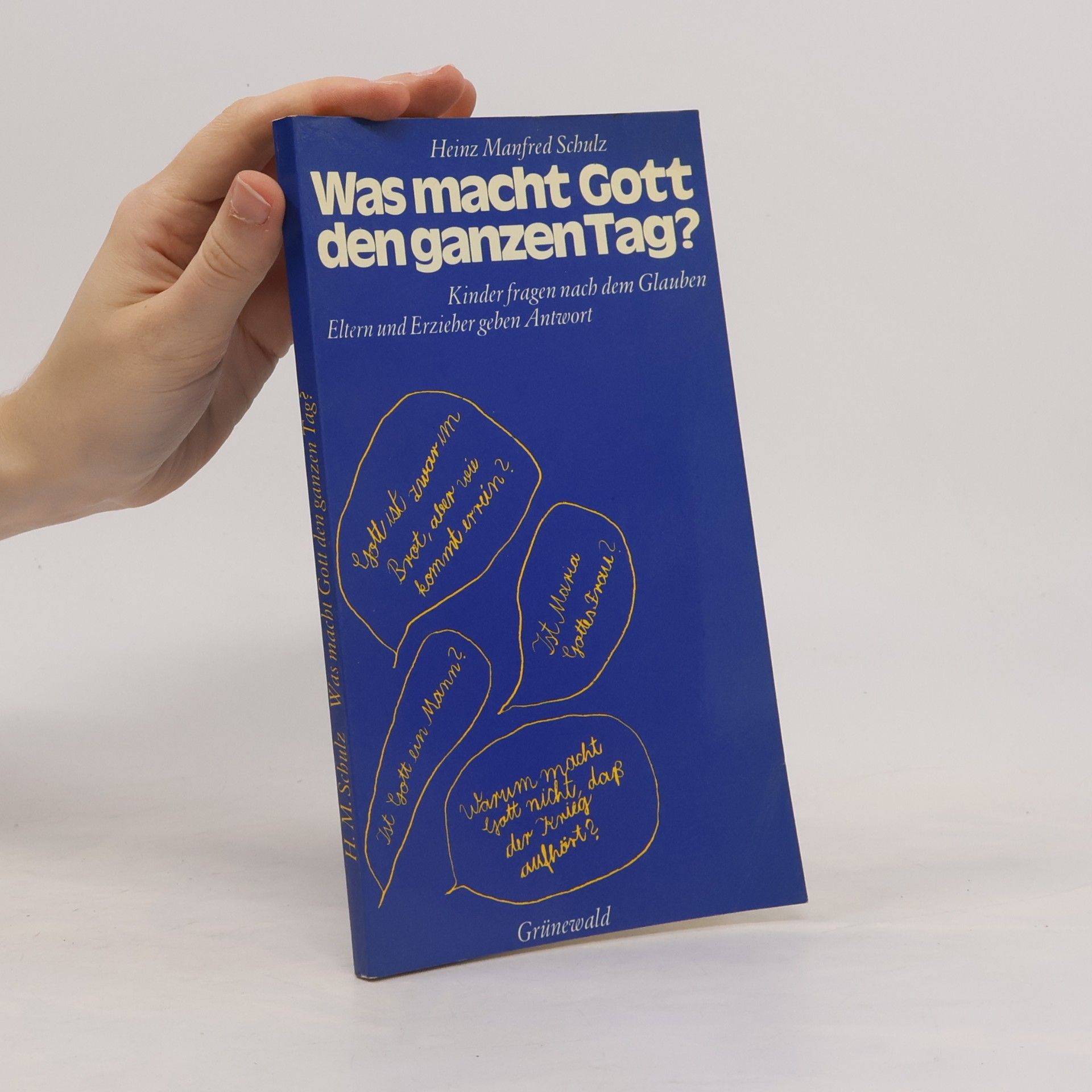 Was macht Gott den ganzen Tag?