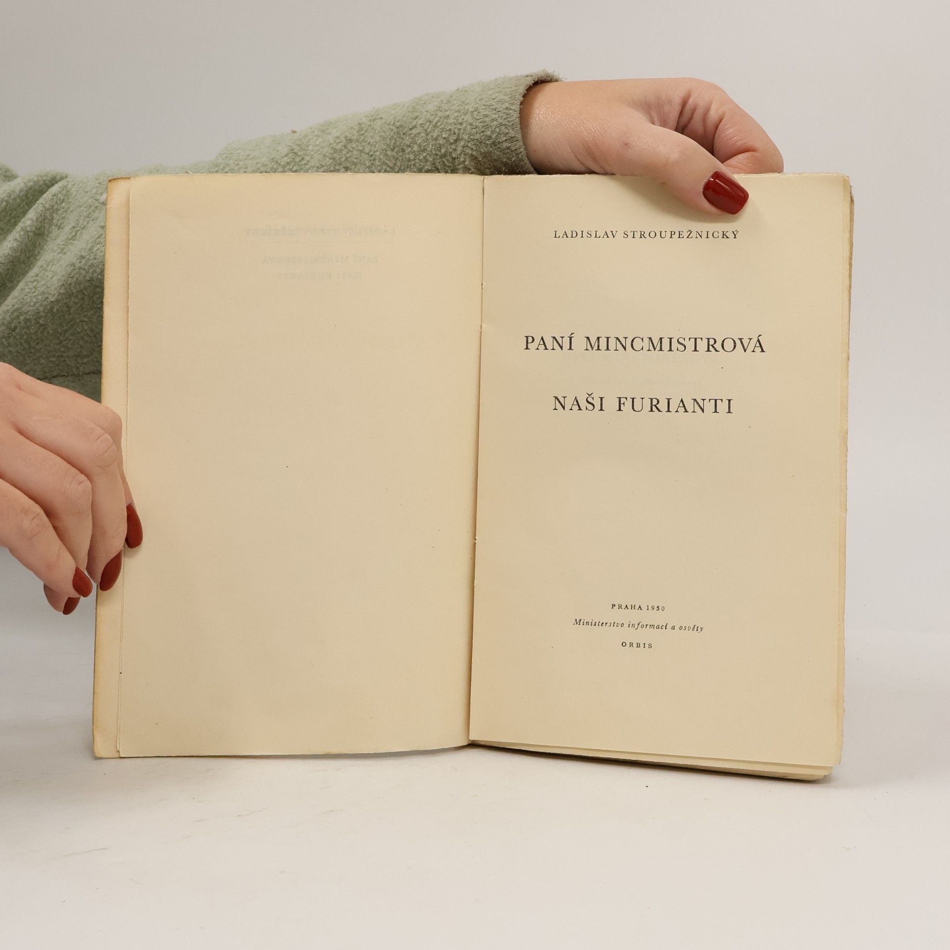 Ladislav Stroupežnický Paní Mincmistrová. Naši furianti