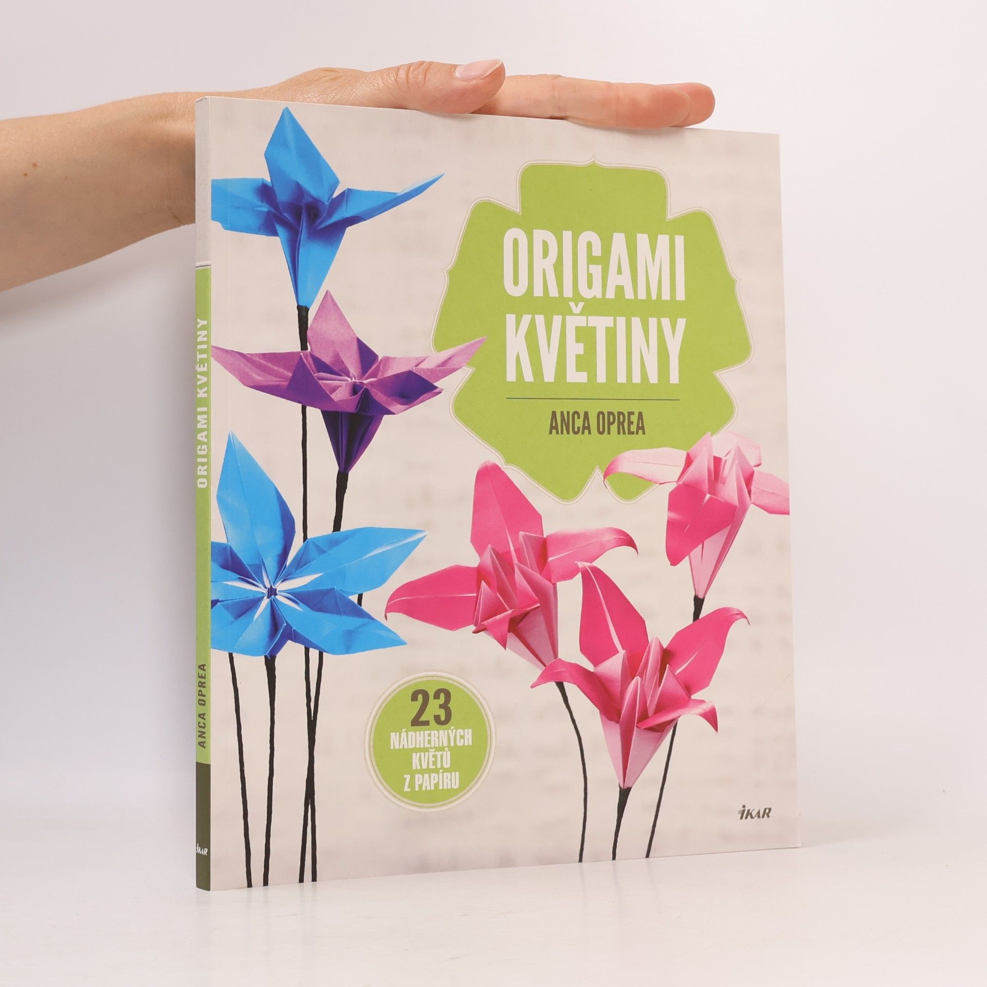 Origami květiny : 23 nádherných květů z papíru