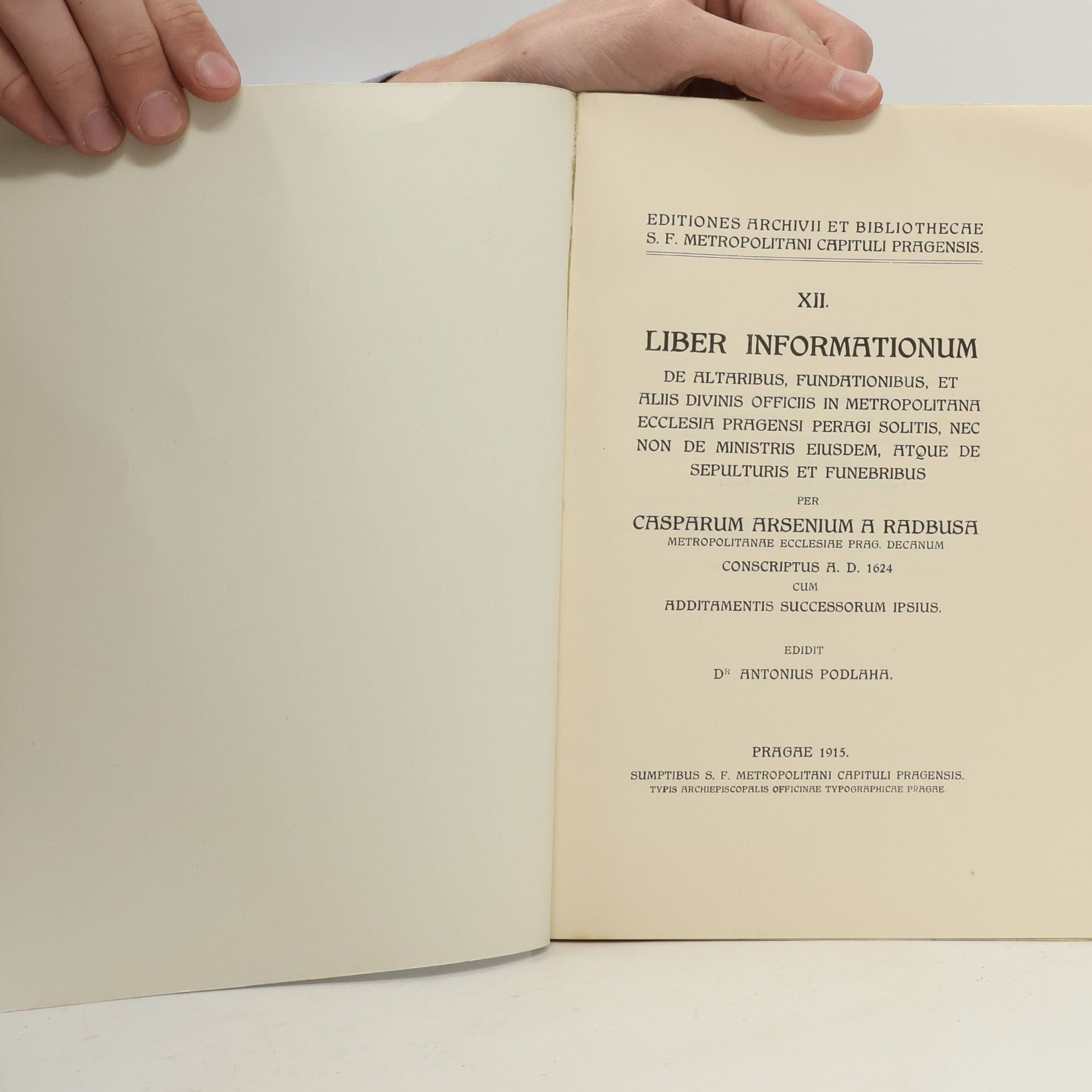Casparum Arsenium A Radbusa Liber informationum de altaribus, fundationibus, et aliis divinis officiis in Metropolitana Ecclesia Pragensi peragi solitis
