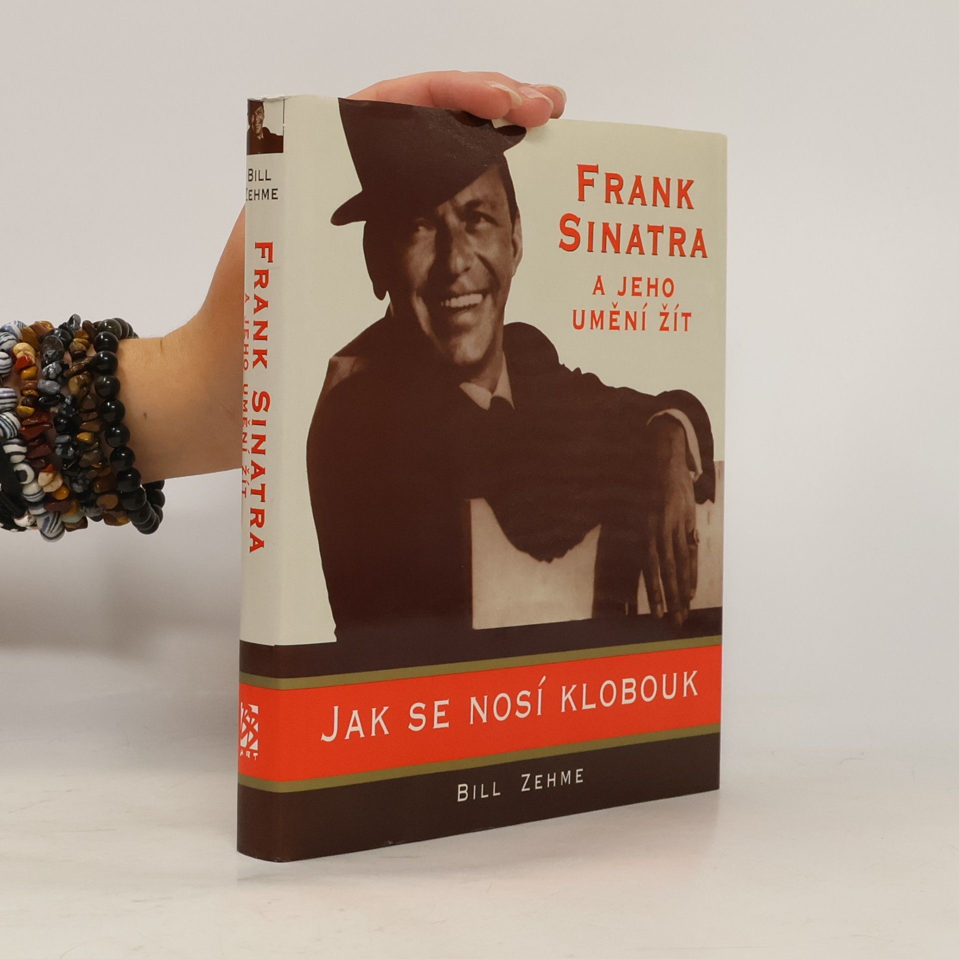 Jak se nosí klobouk. Frank Sinatra a jeho umění žít