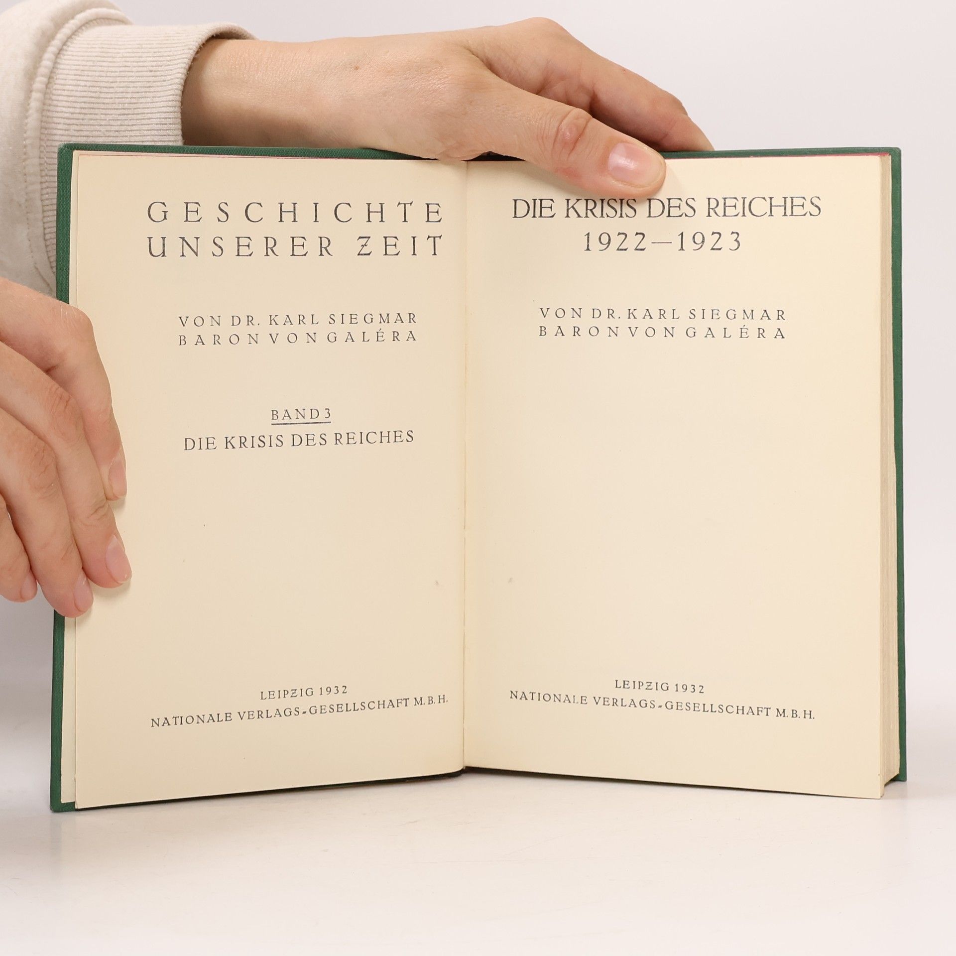 Karl Siegmar von Galéra Geschichte unserer Zeit Band 3. Die Krisis des Reiches 1922-1923