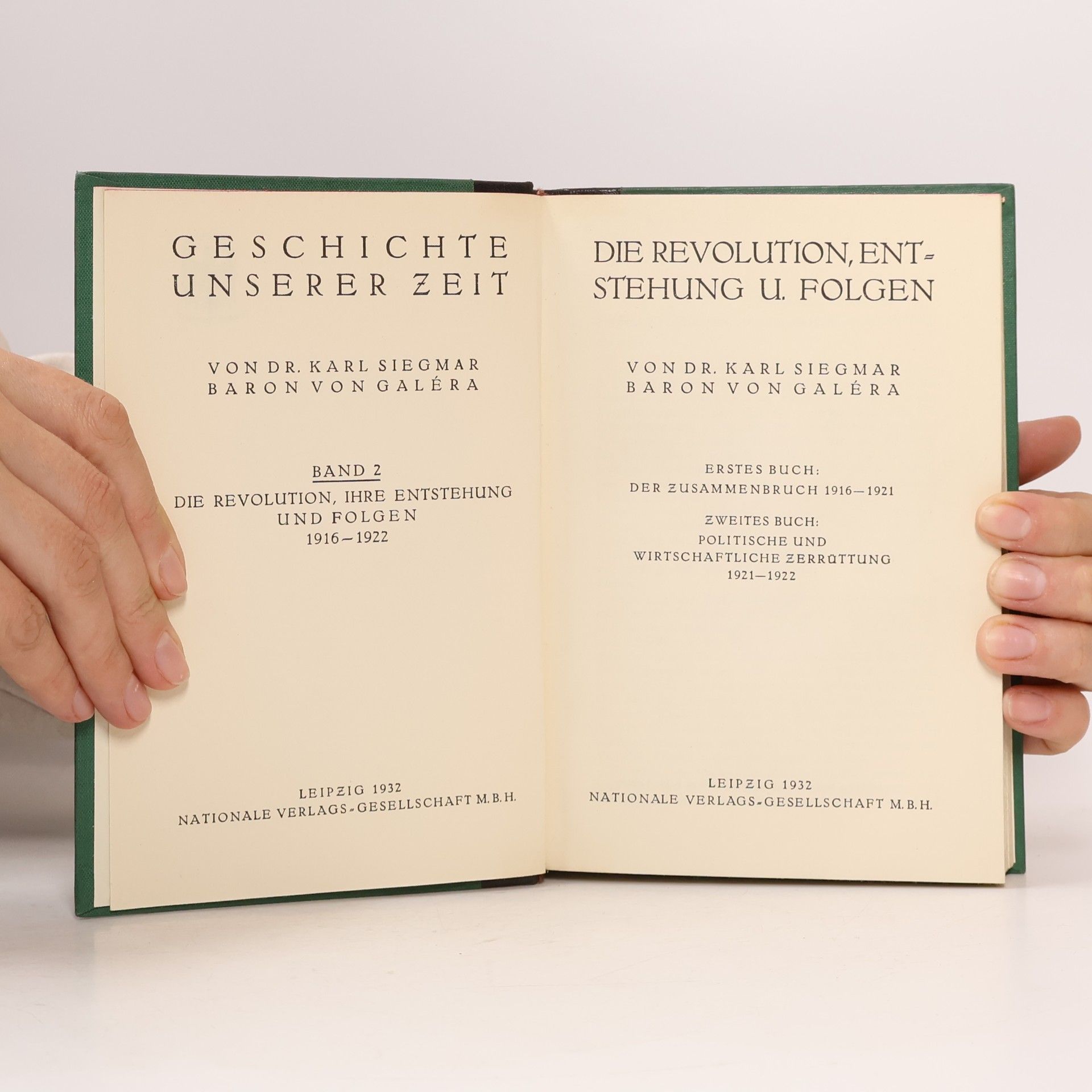 Karl Siegmar von Galéra Geschichte unserer Zeit Band 2. Die Revolution, ihre Entstehung und Folgen 1916-1922