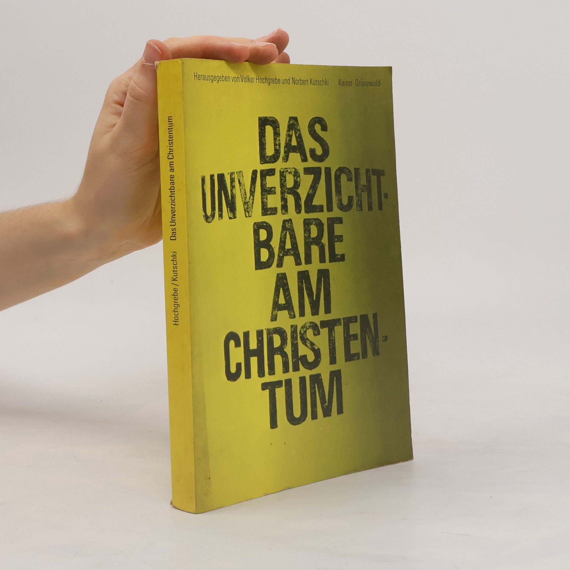Various authors Das Unverzichtbare am Christentum