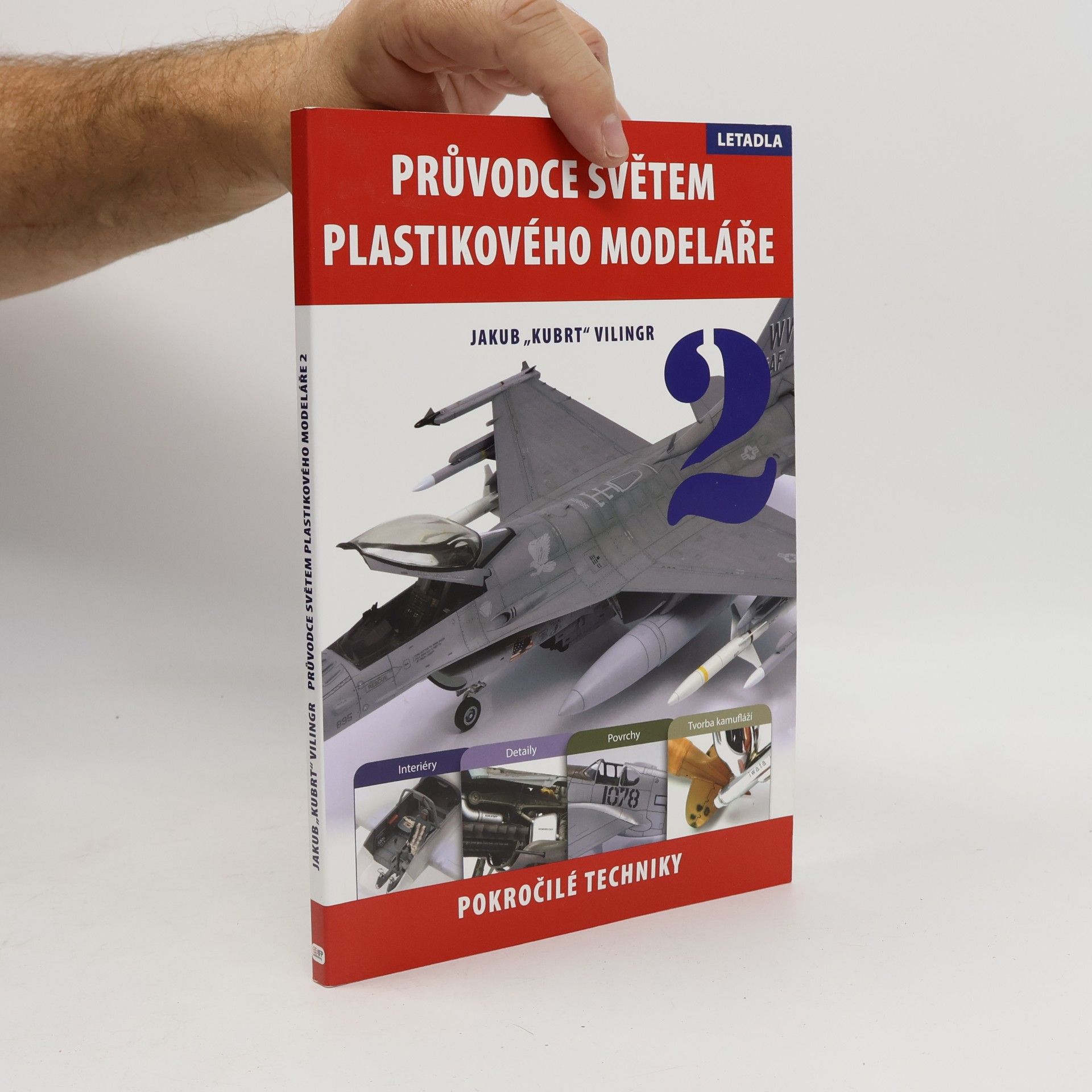 Průvodce světem plastikového modeláře 2. Pokročilé techniky, letadla