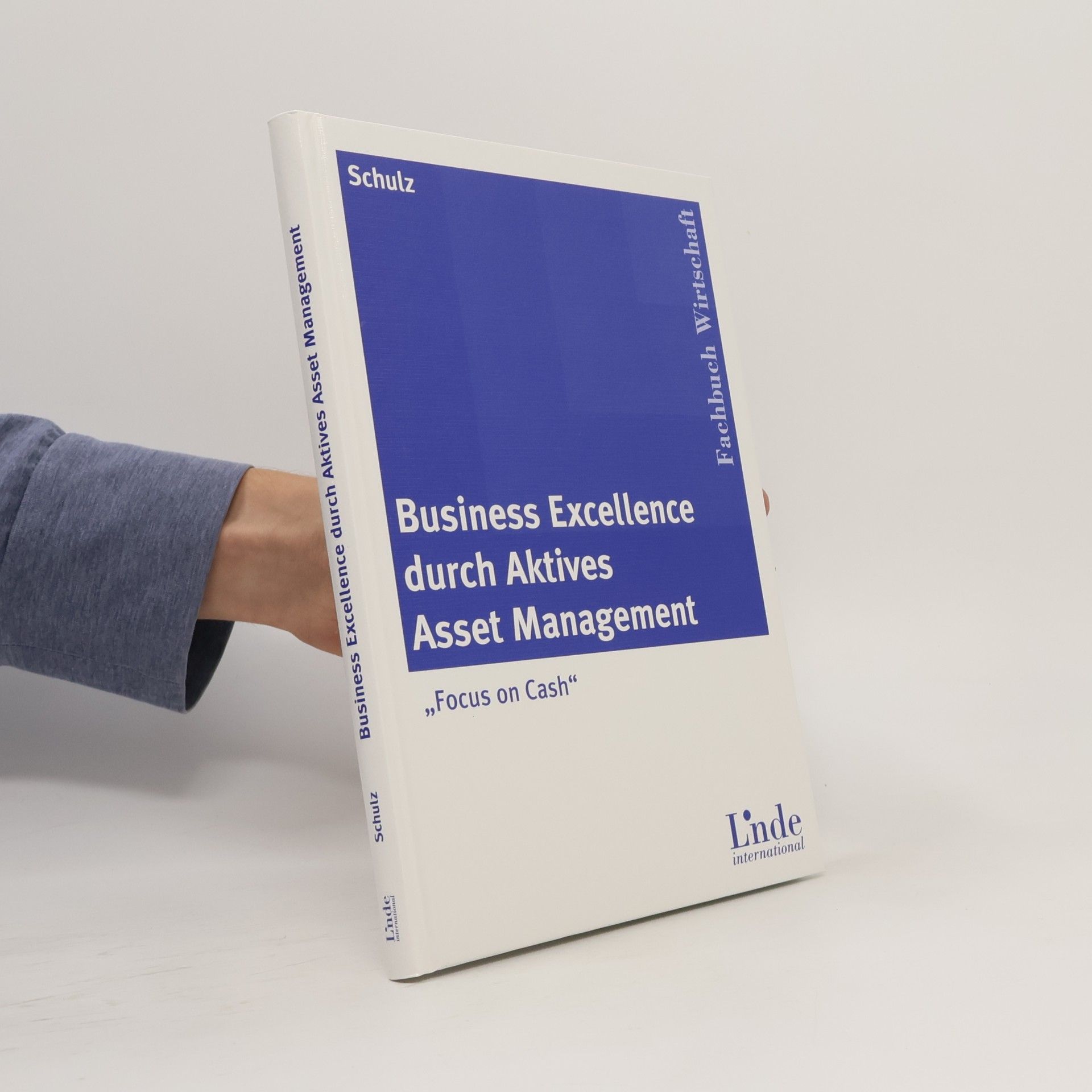 Edwin Schulz Business Excellence durch aktives Asset-Management