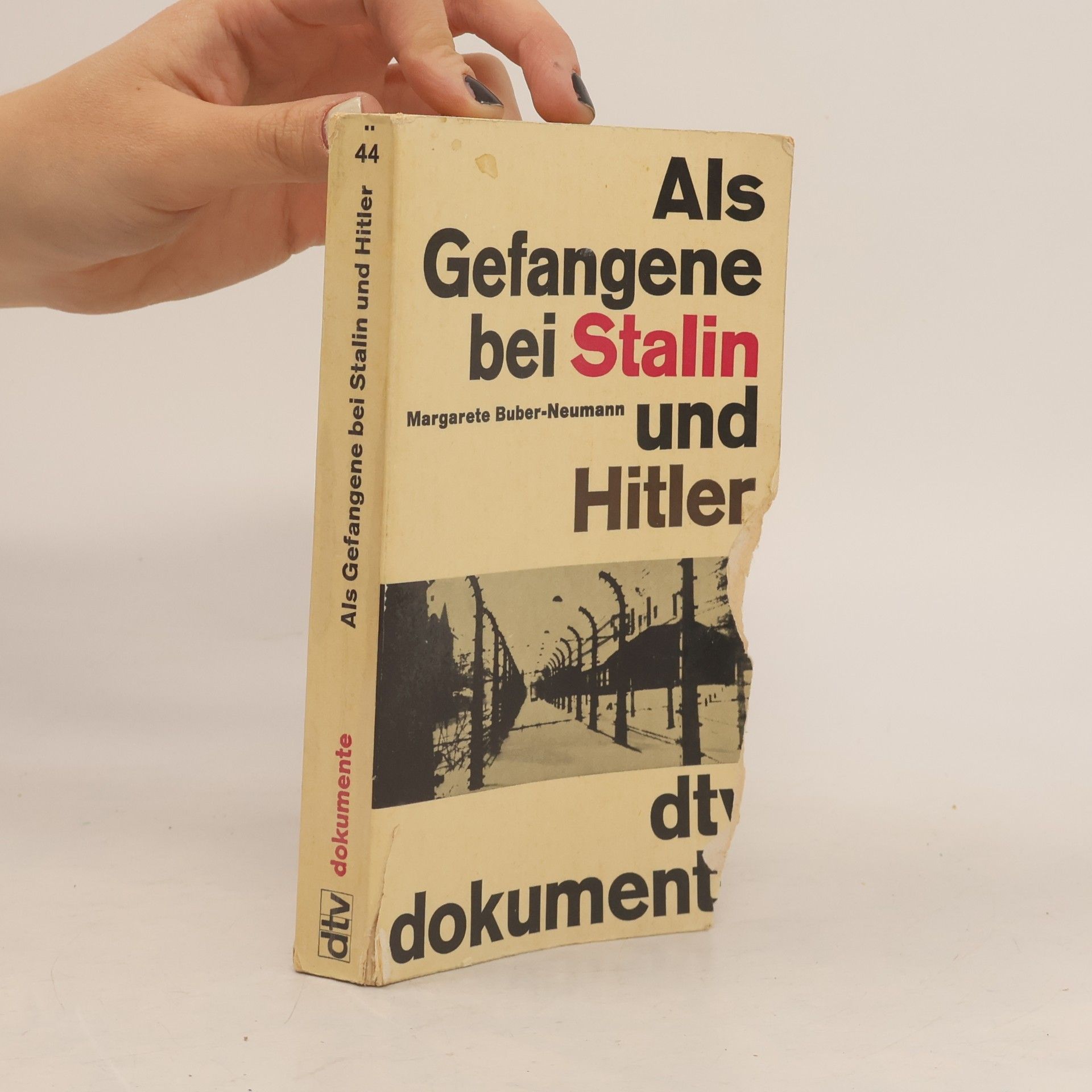 Margarete Buber-Neumann Als Gefangene bei Stalin und Hitler