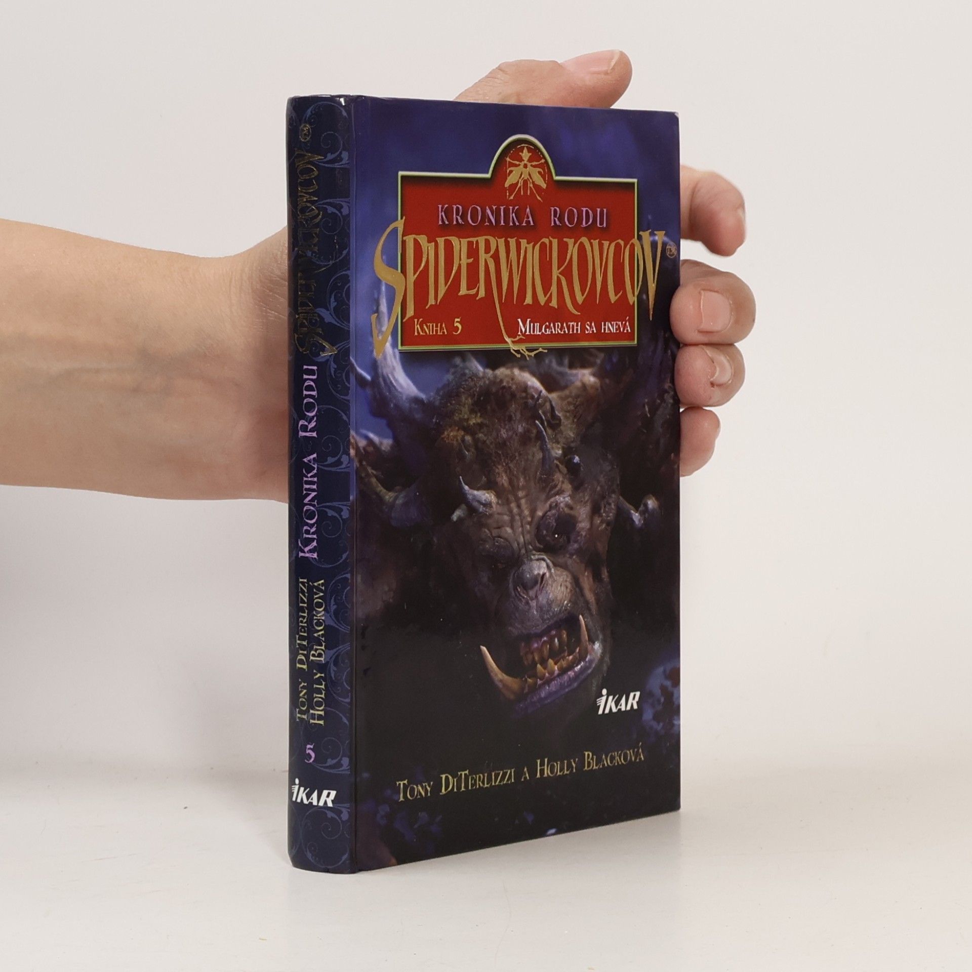 Kronika rodu Spiderwickovcov 5. Mulgarath sa hnevá