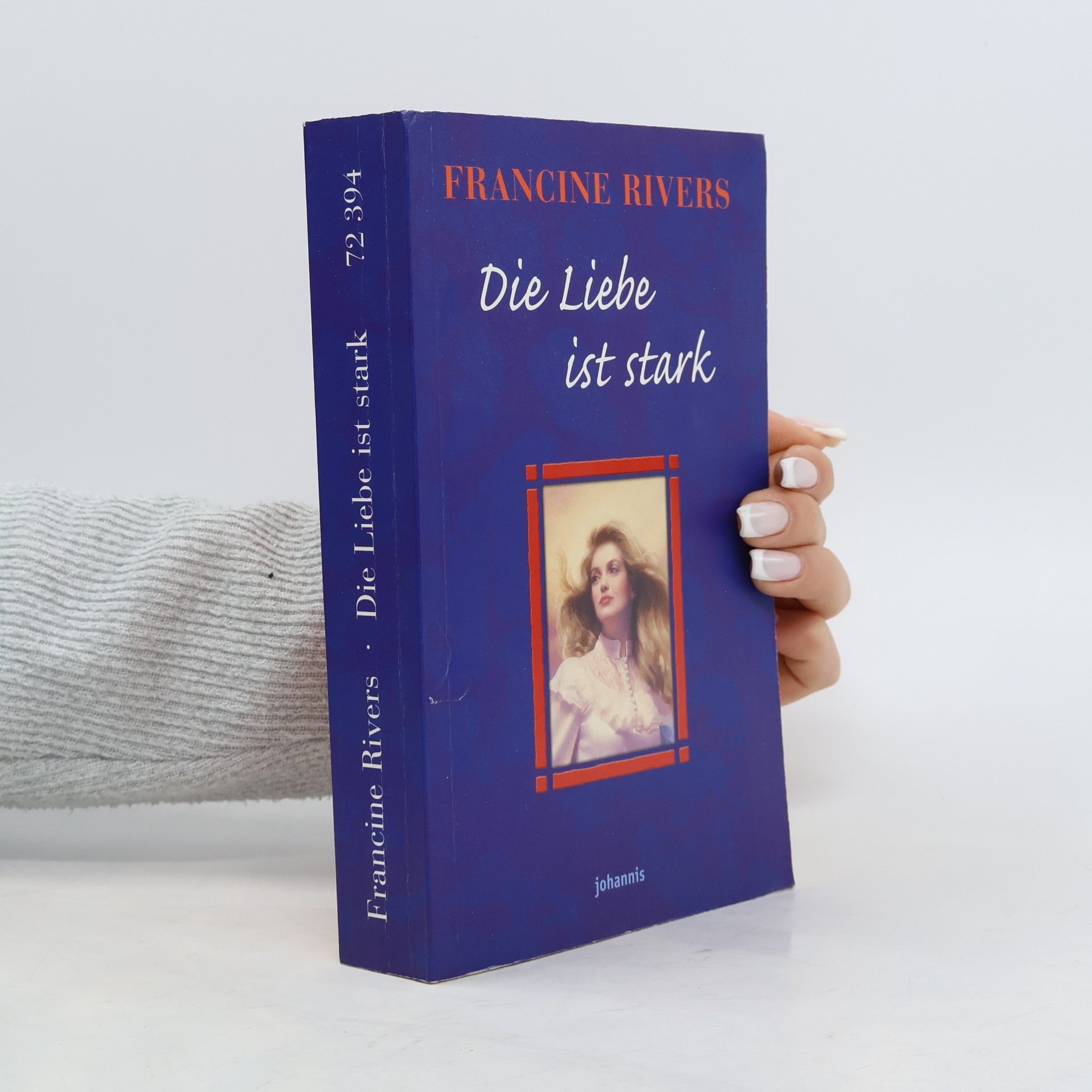 Francine Rivers Die Liebe ist stark