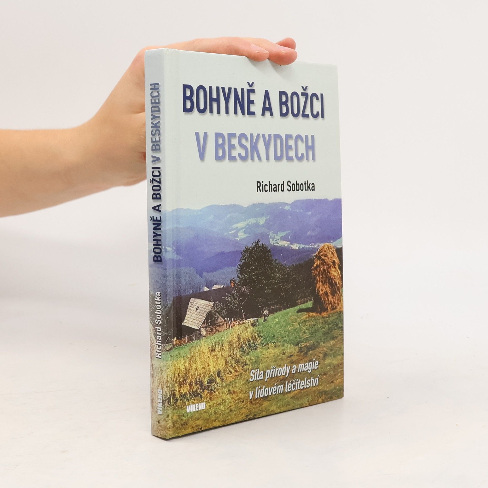 Bohyně a božci v Beskydech. Síla přírody a magie v lidovém léčitelství