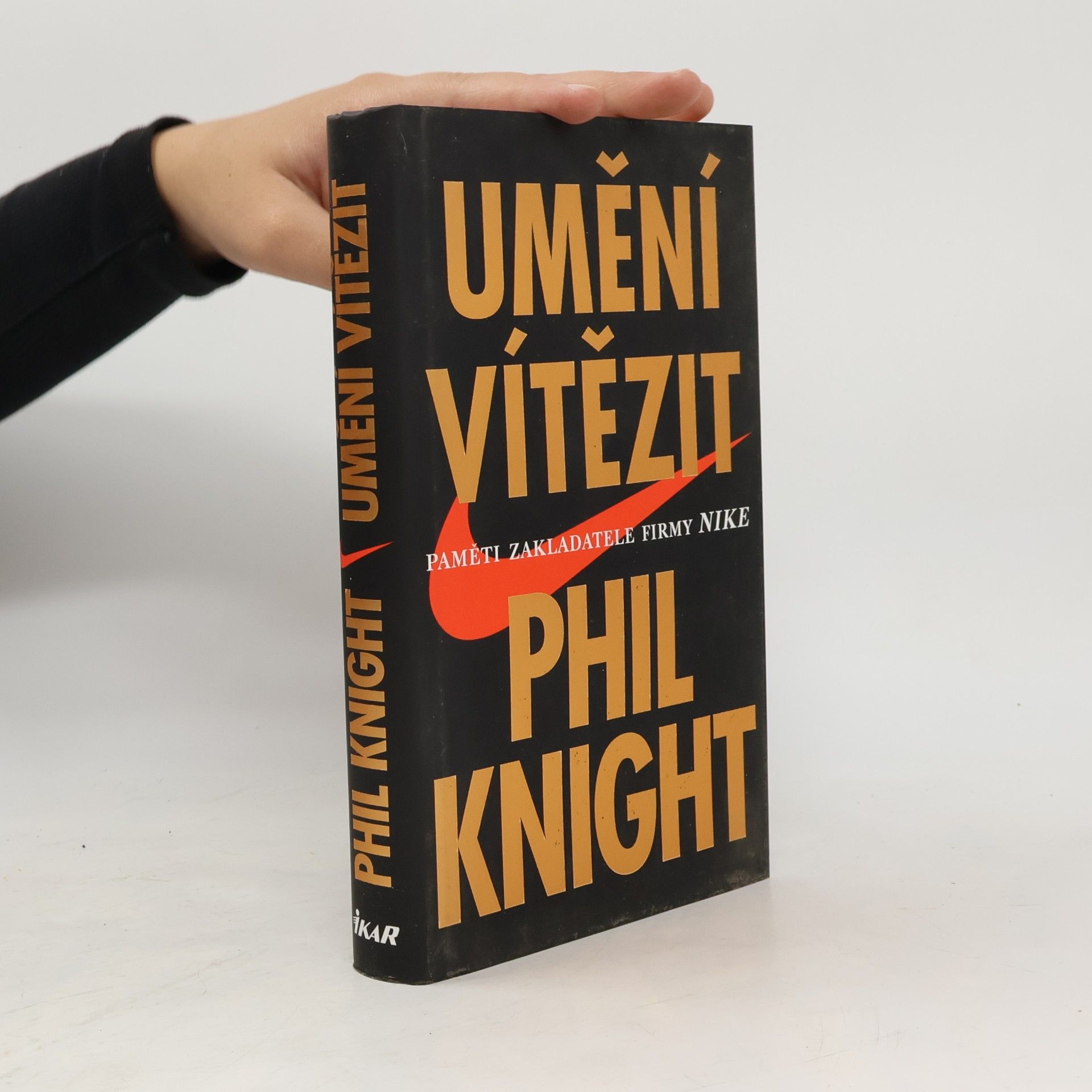 Philip Knight Umění vítězit. Paměti zakladatele firmy Nike.